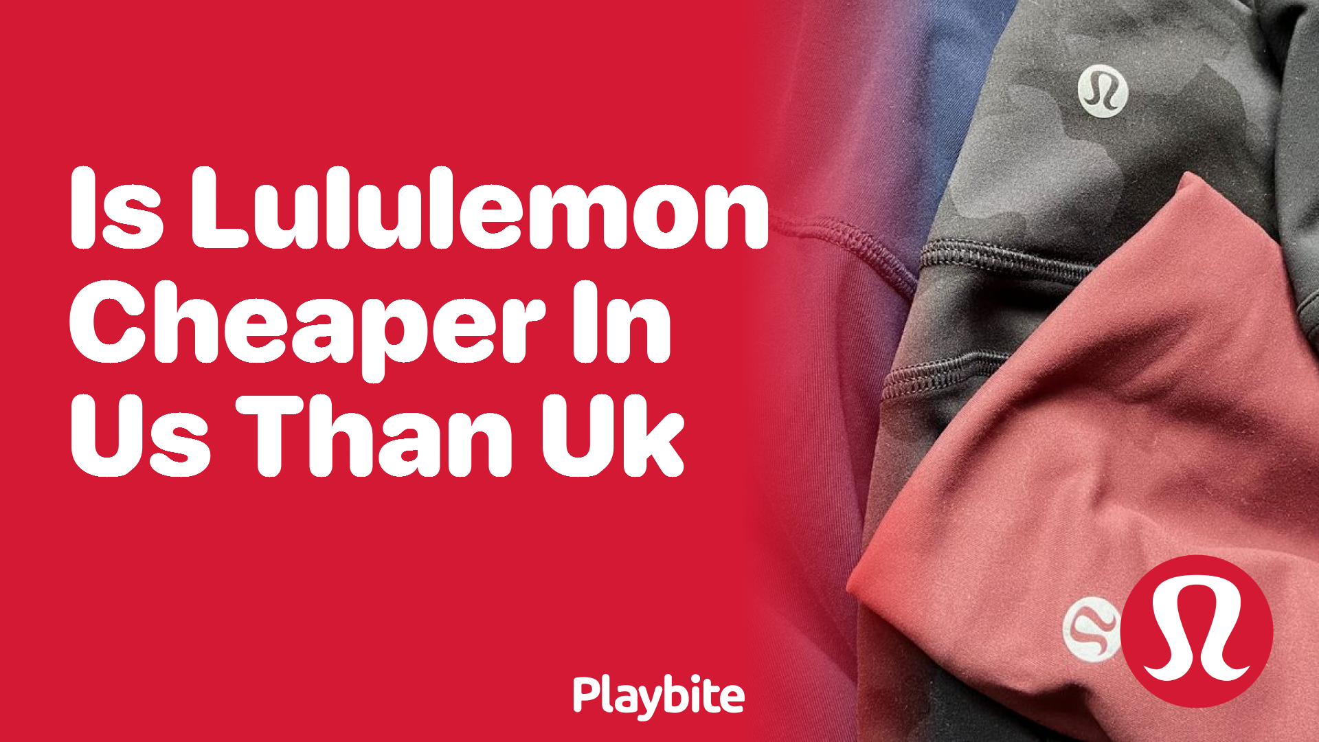 Is Lululemon Cheaper in the US Than in the UK?