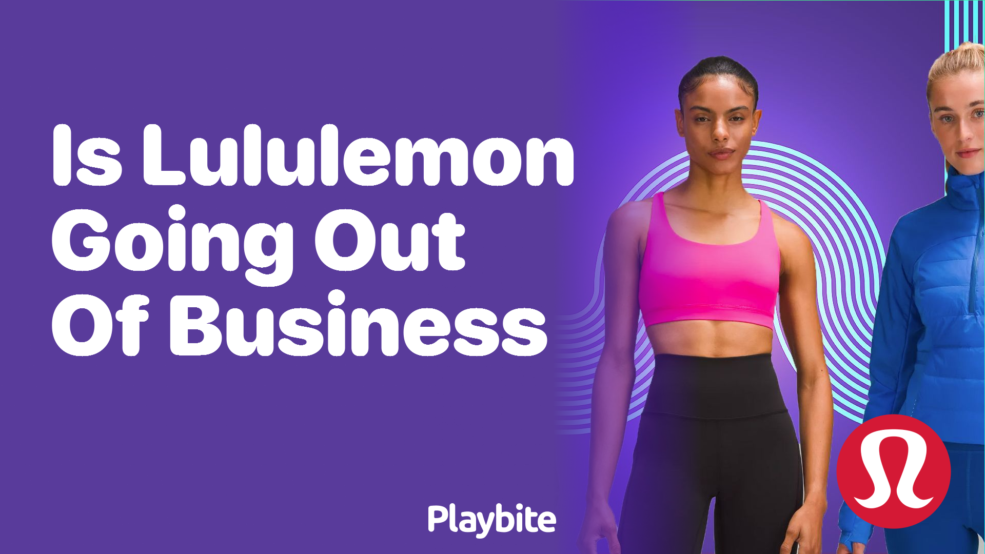 Is Lululemon Going Out of Business? Let’s Unpack the Truth