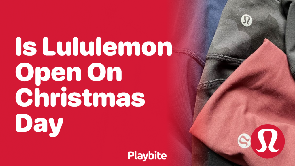 Is Lululemon Open on Christmas Day? Your Holiday Shopping Guide