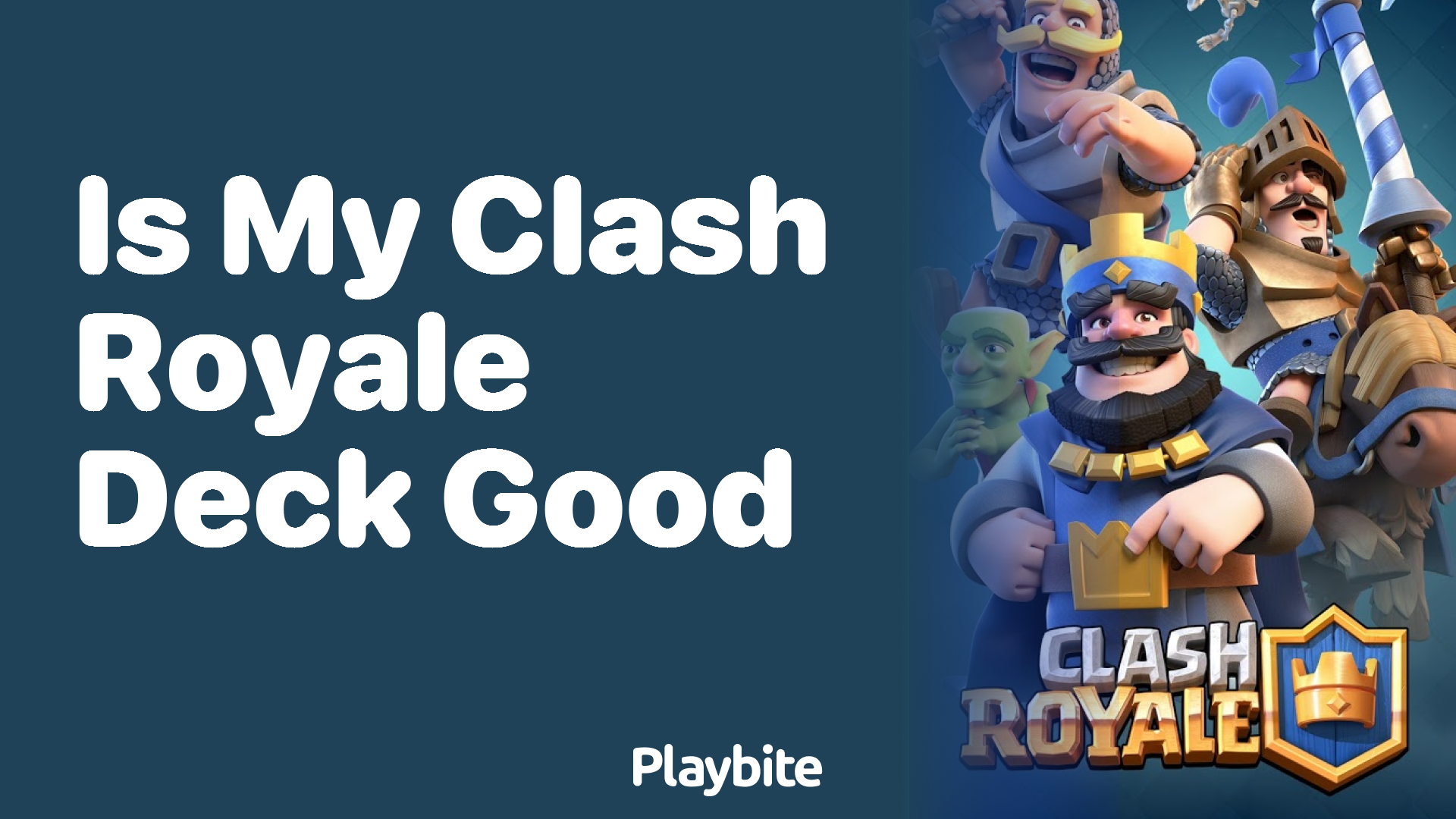 Is My Clash Royale Deck Good? Here’s How to Tell!