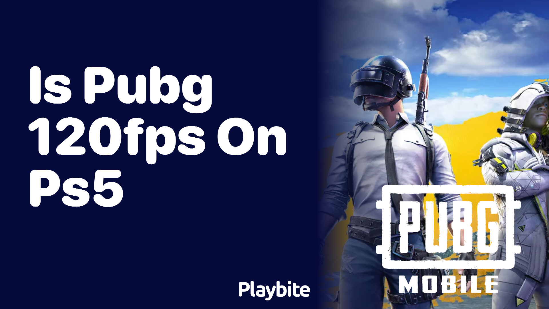 Is PUBG 120FPS on PS5?
