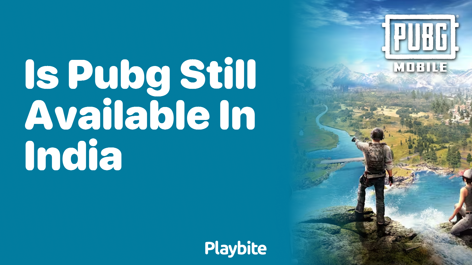 Is PUBG Still Available in India? Here’s What You Need to Know - Playbite