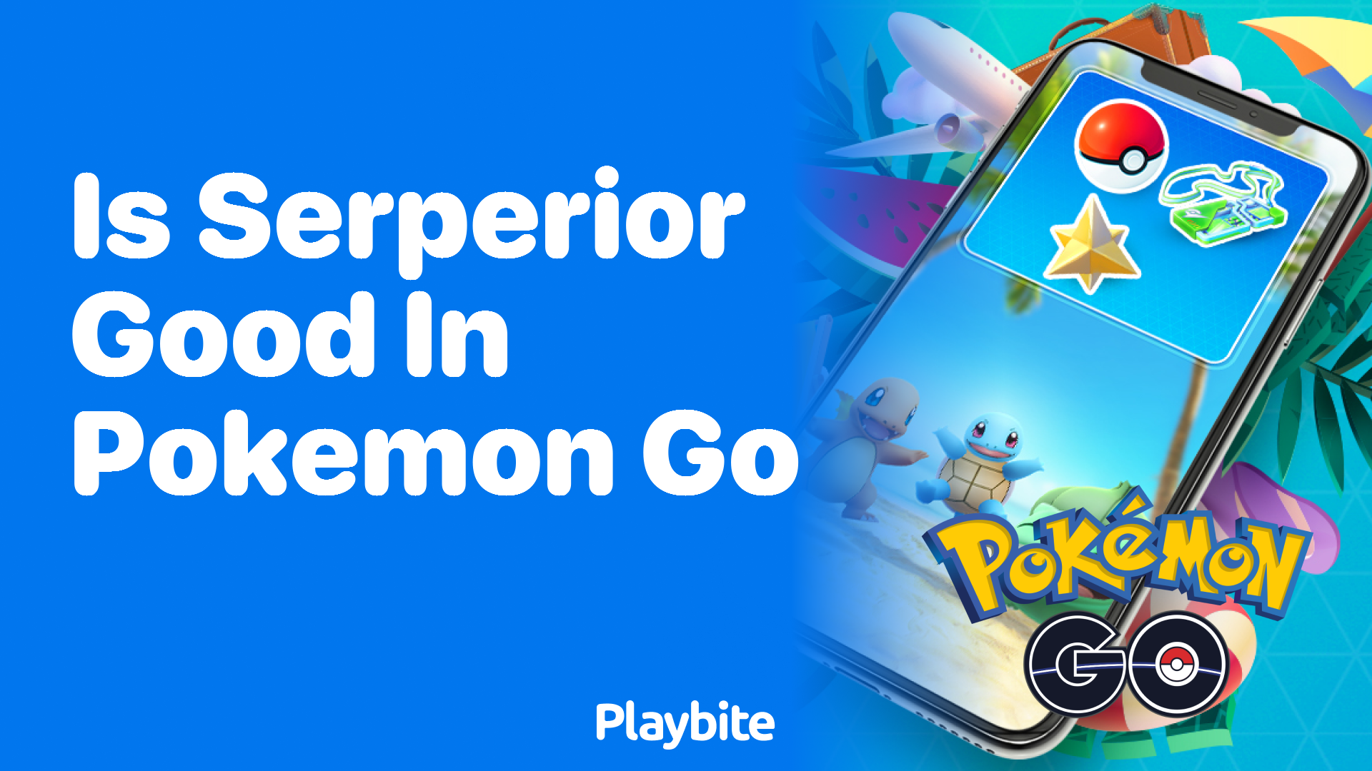 Is Serperior Good in Pokemon GO? Unveiling the Truth!