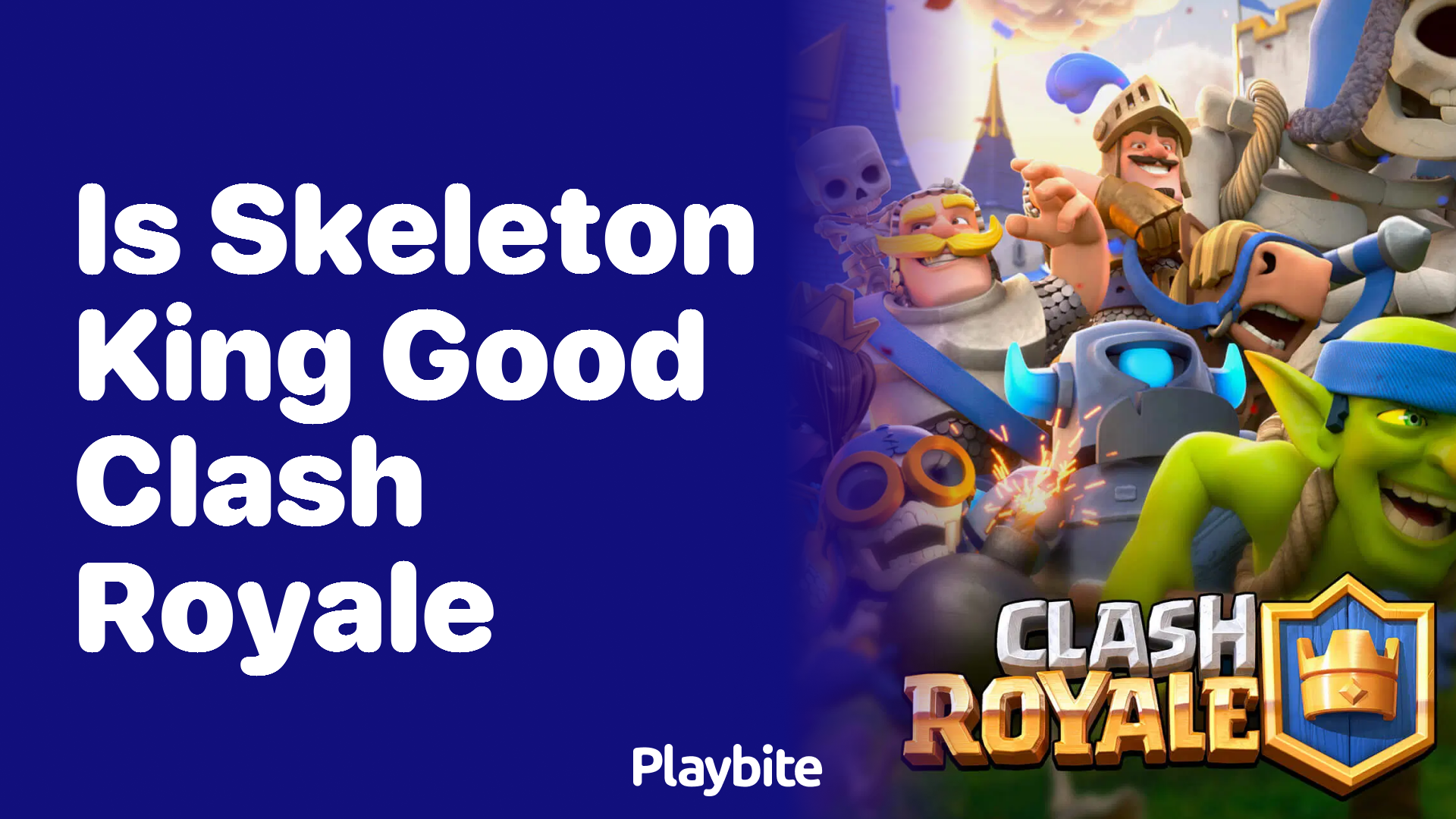 Is Skeleton King Good in Clash Royale? Let’s Find Out!