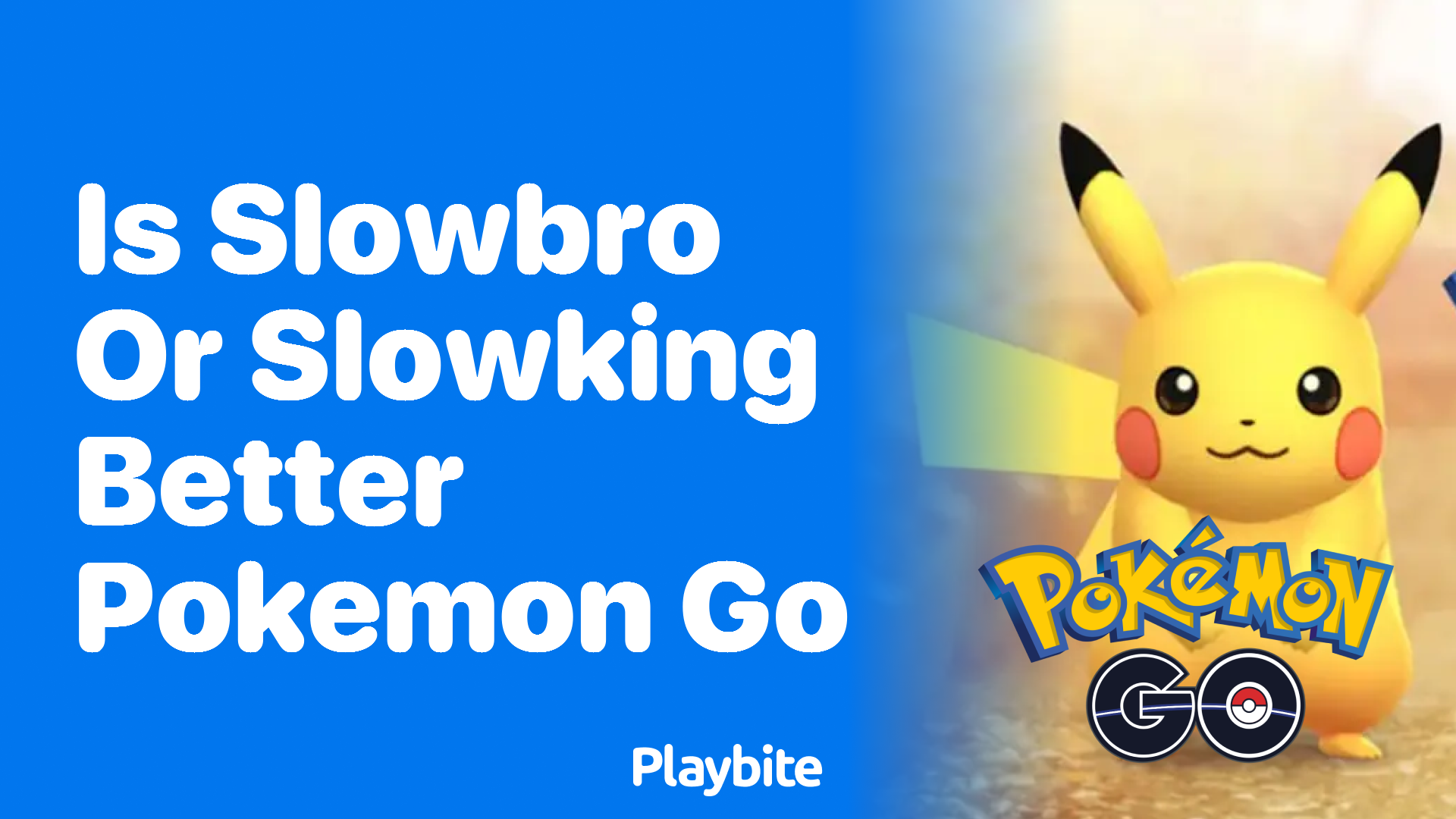 Is Slowbro or Slowking Better in Pokemon GO?