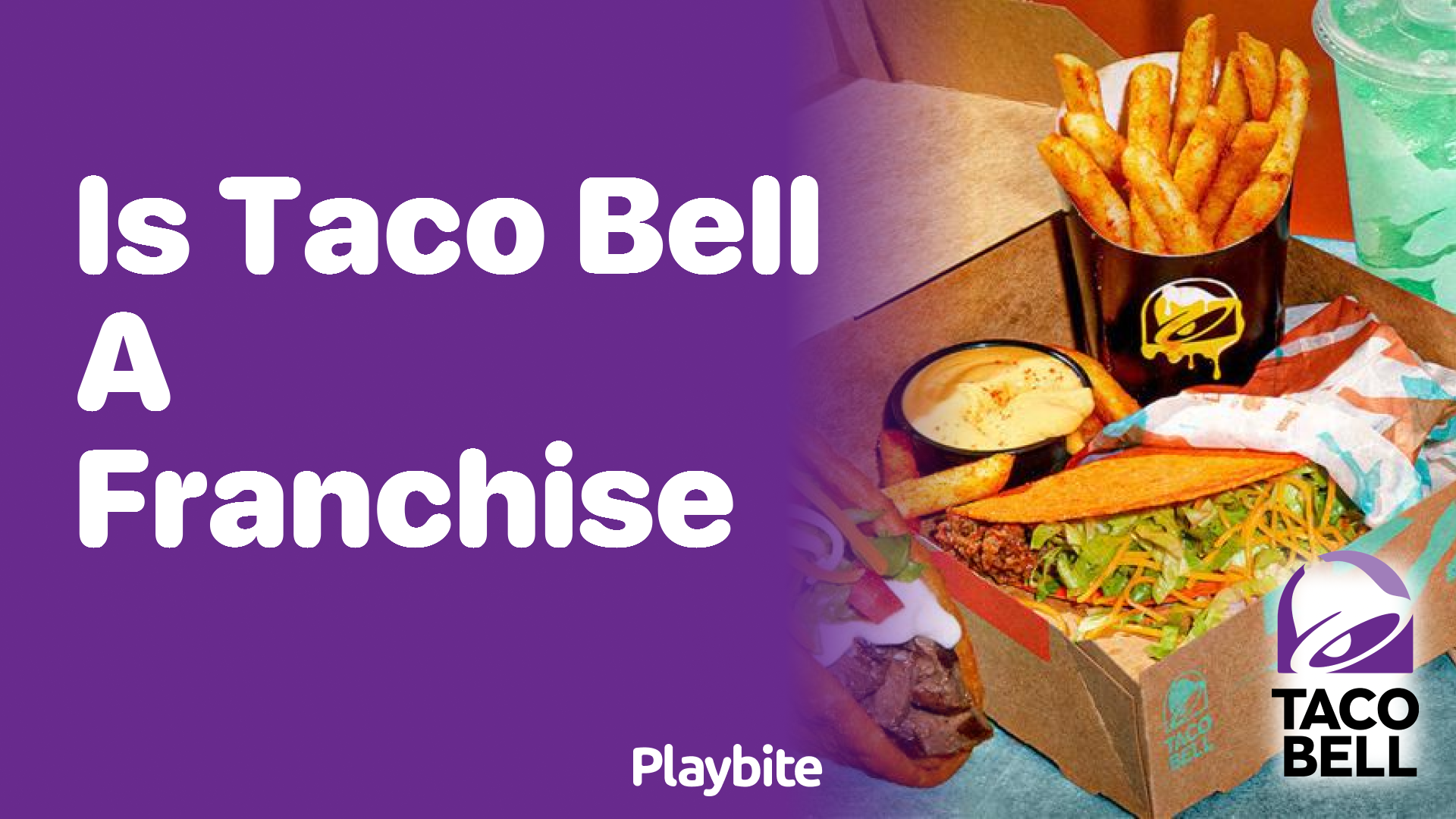 Is Taco Bell a Franchise? Let’s Dig In!