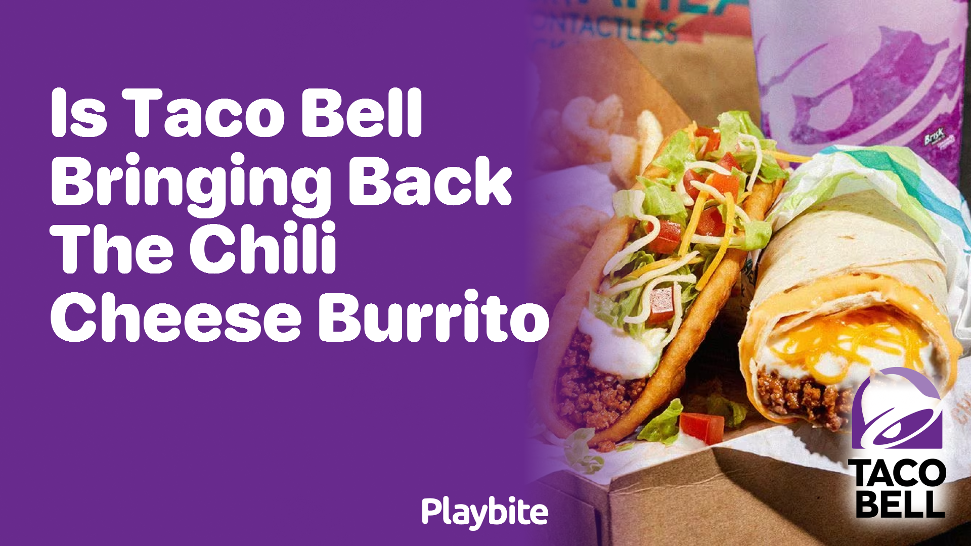 Is Taco Bell Bringing Back the Chili Cheese Burrito? Playbite