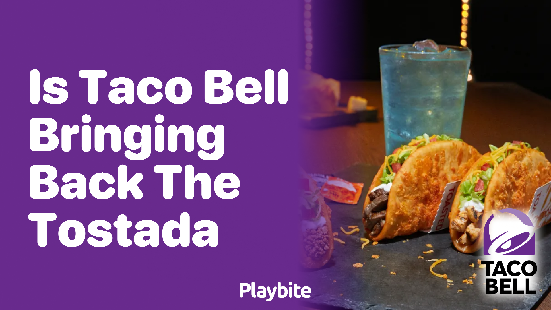 Is Taco Bell Bringing Back the Tostada?