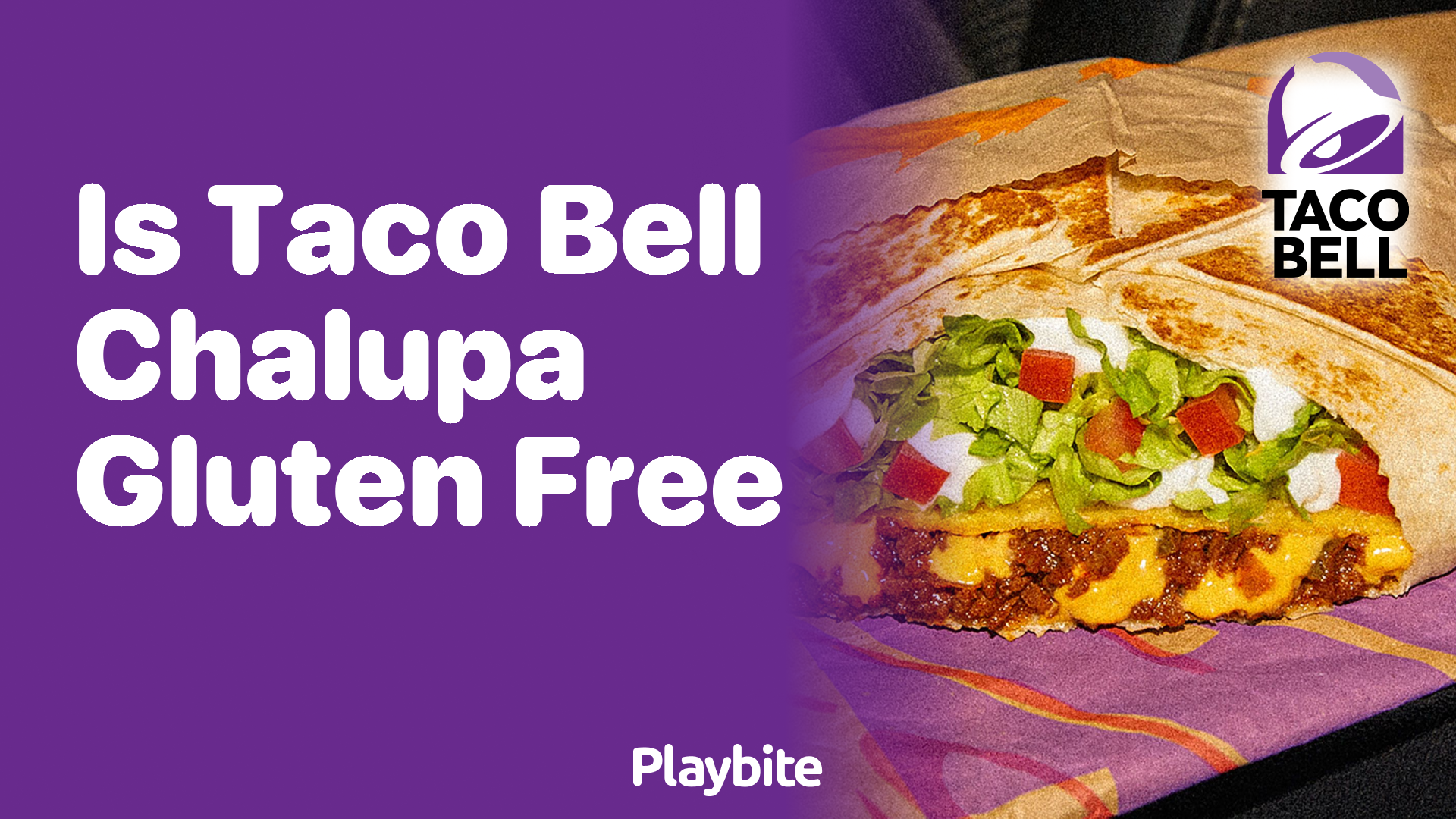 Is the Taco Bell Chalupa Gluten-Free?