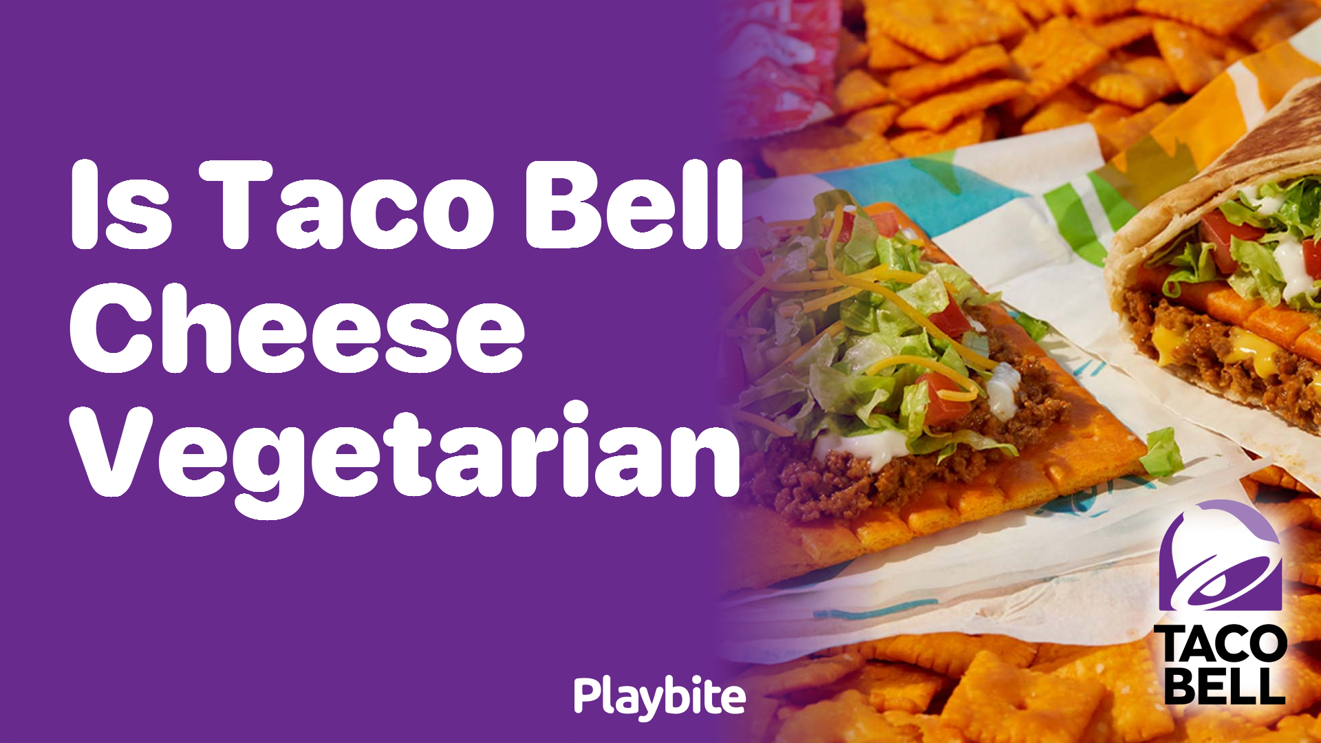 Is Taco Bell Cheese Vegetarian? Find Out Here!