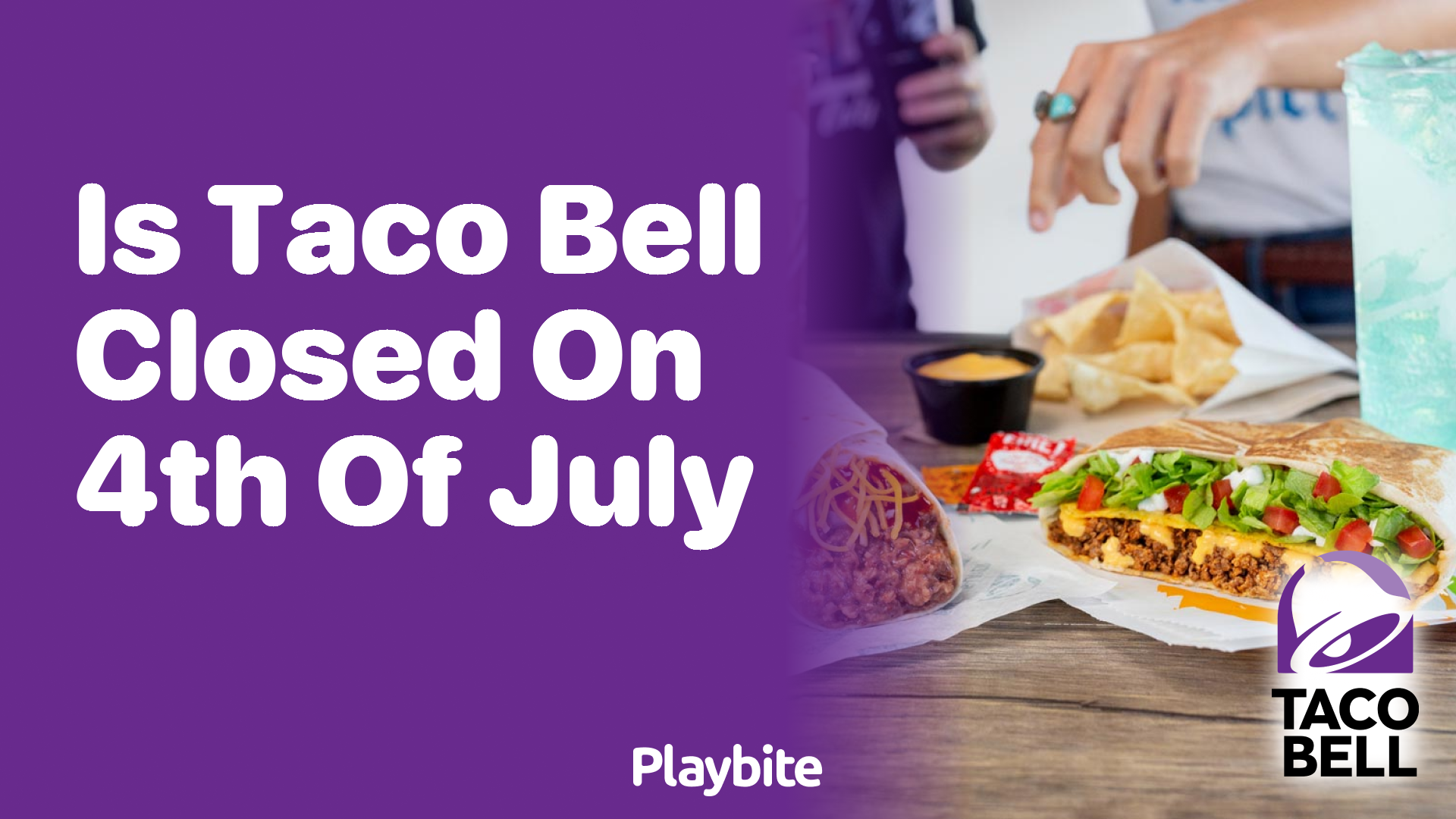 Is Taco Bell Closed on 4th of July?