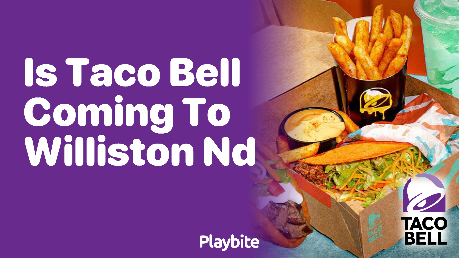 Is Taco Bell Coming to Williston, ND?