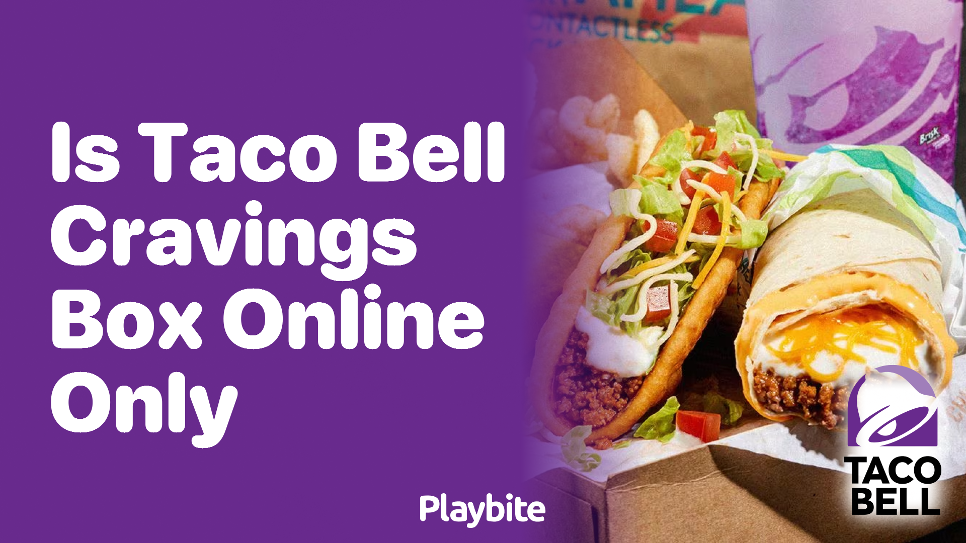 Is the Taco Bell Cravings Box Online Only? Get the Scoop Here!
