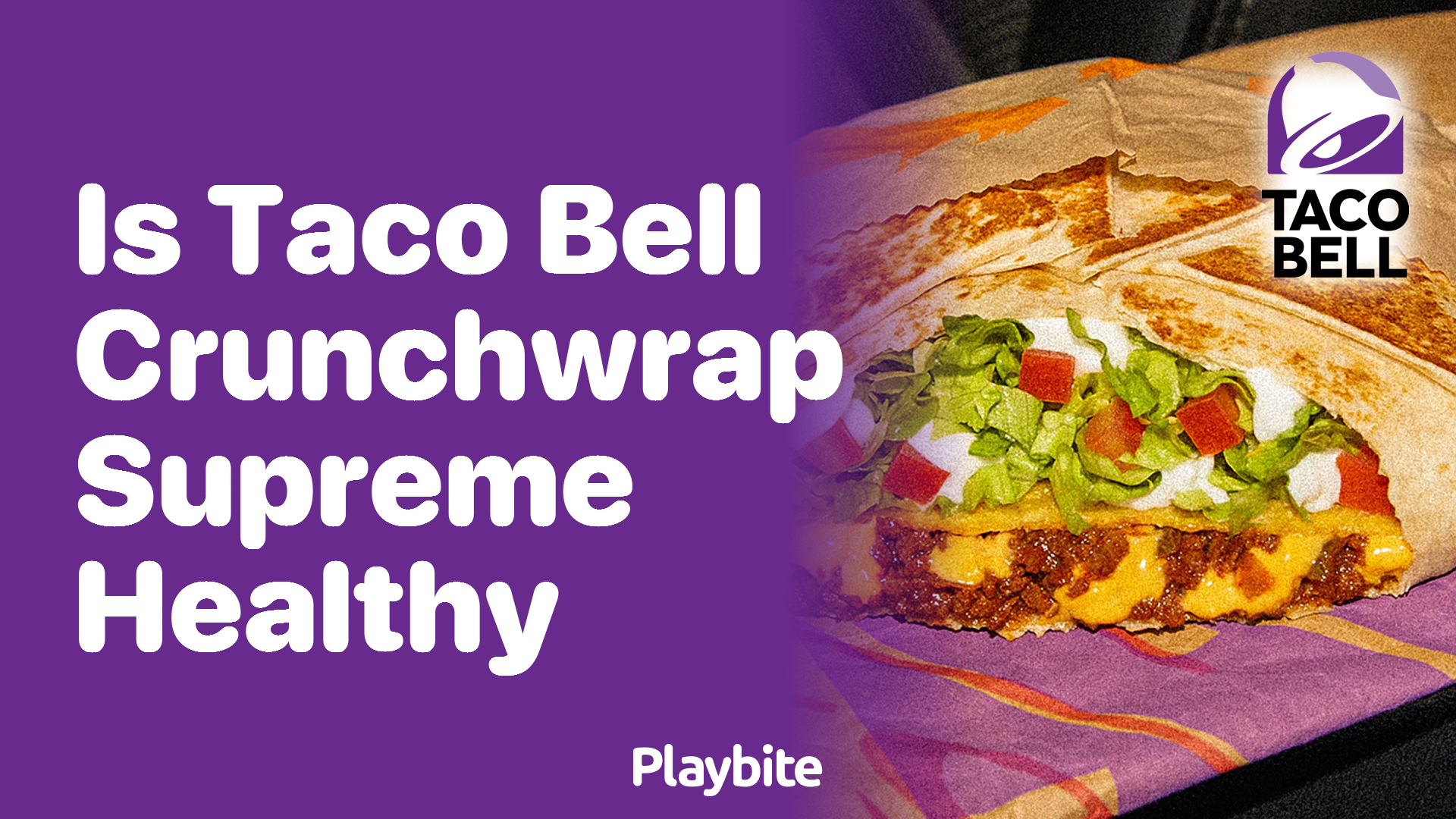 Is the taco bell crunchwrap supreme healthy?