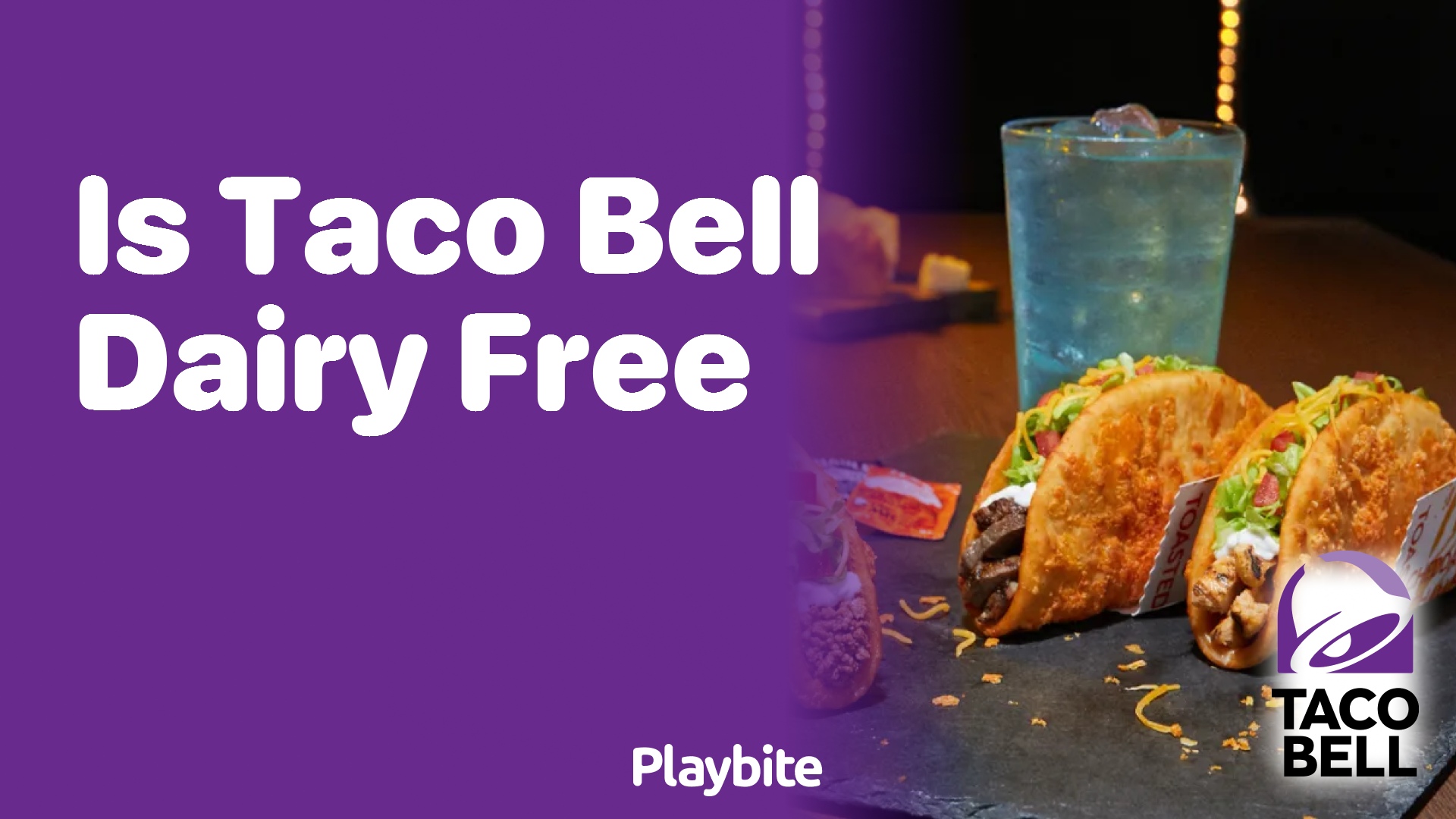 Is Taco Bell Dairy-Free? Find Out Here!