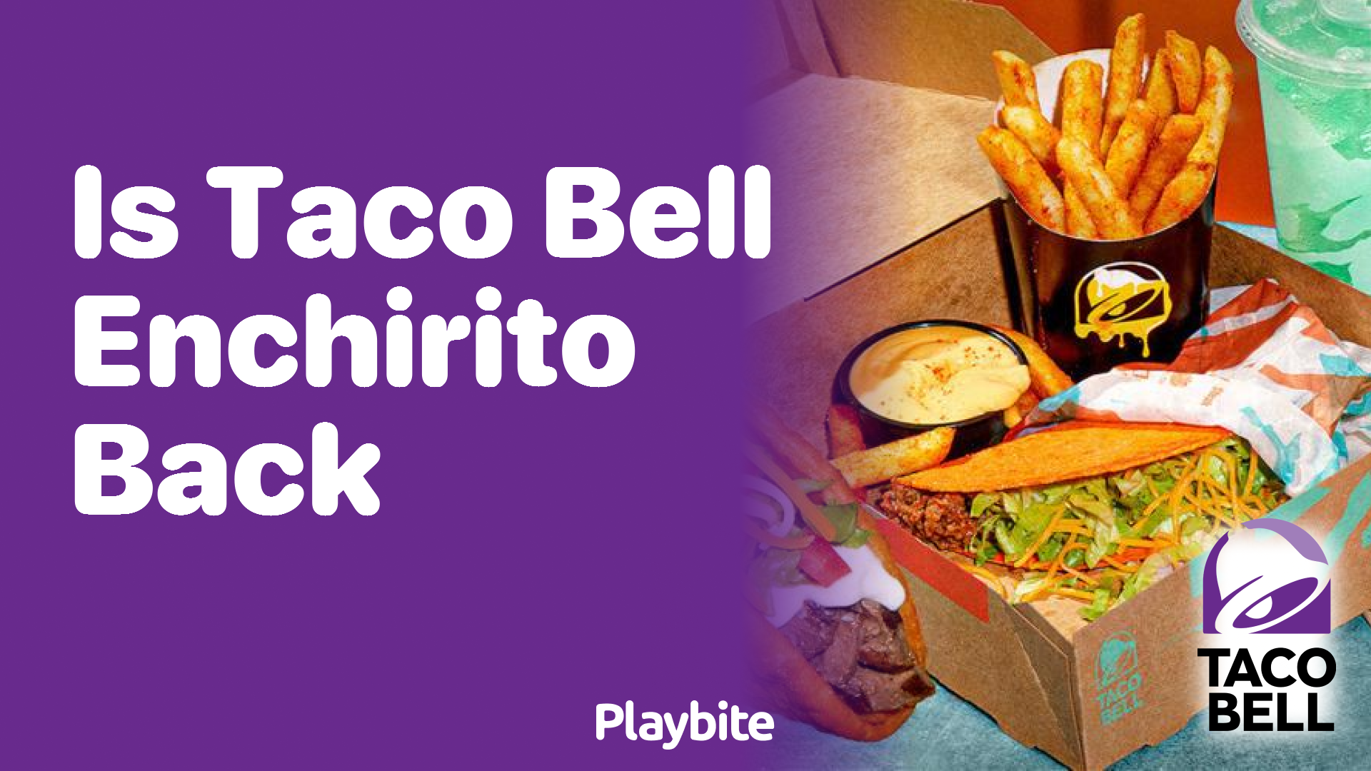 Is the Taco Bell Enchirito Back on the Menu?