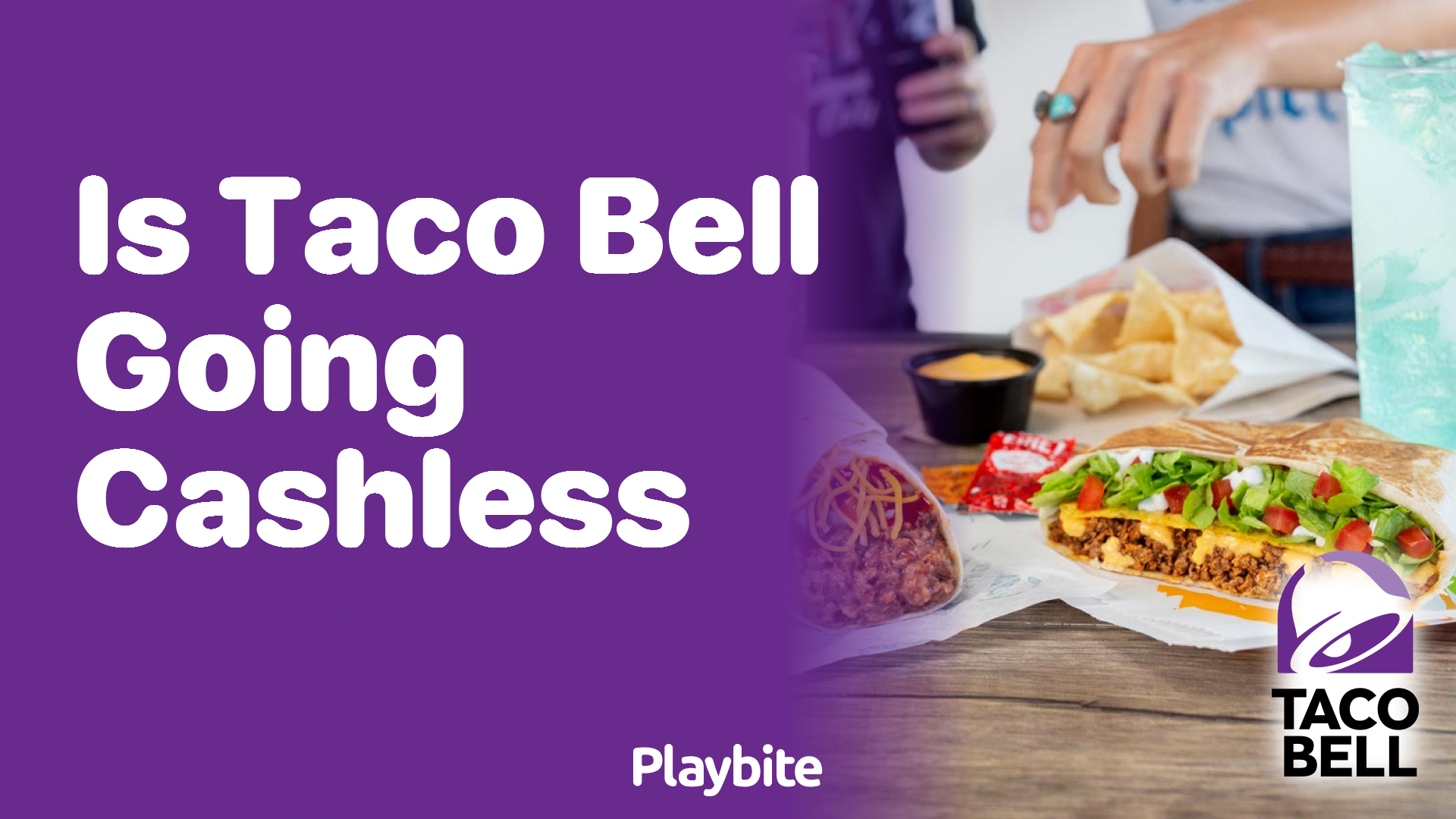 Is Taco Bell Going Cashless? Exploring Payment Options