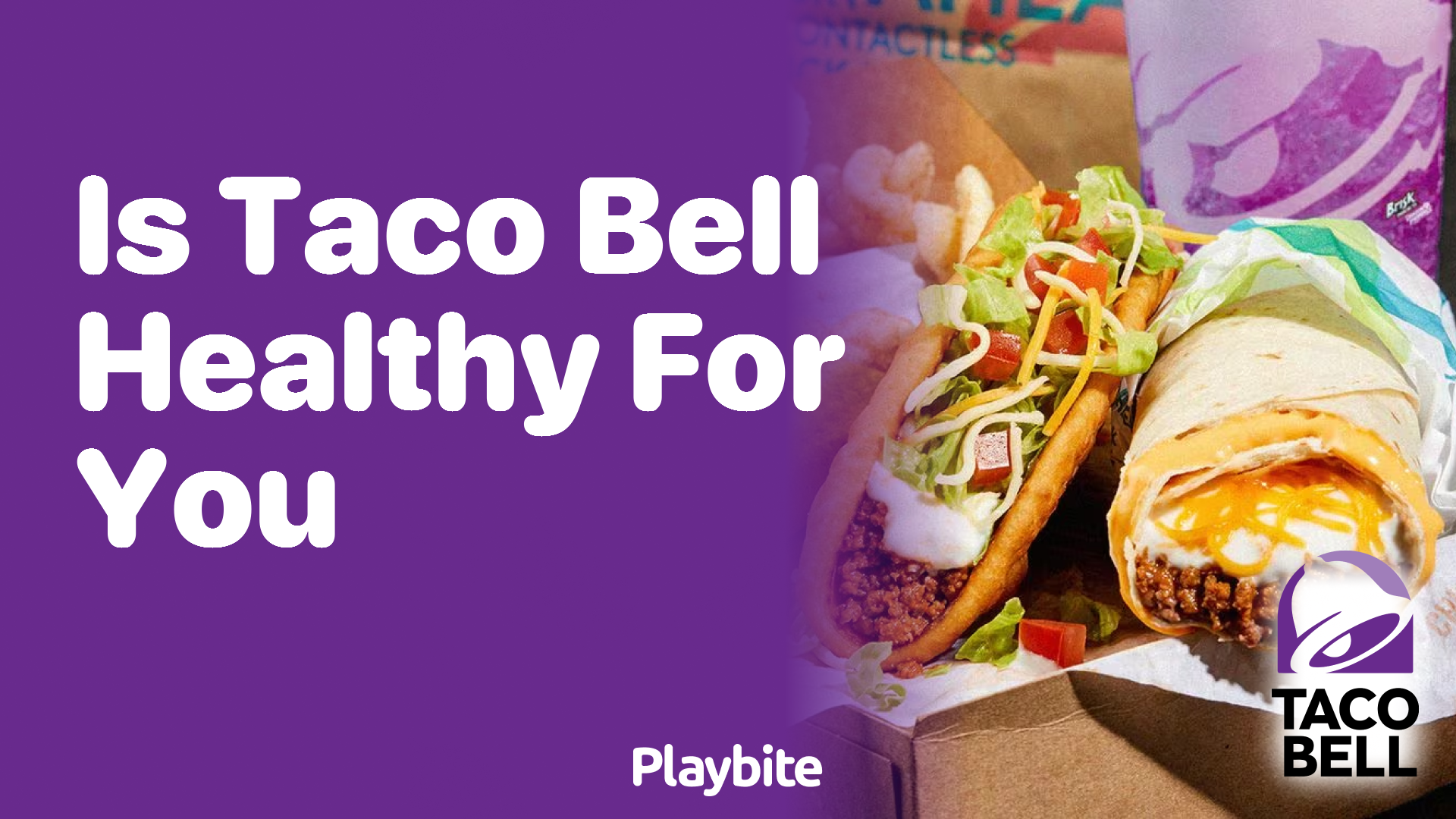 Is Taco Bell Healthy for You? Unwrapping the Facts