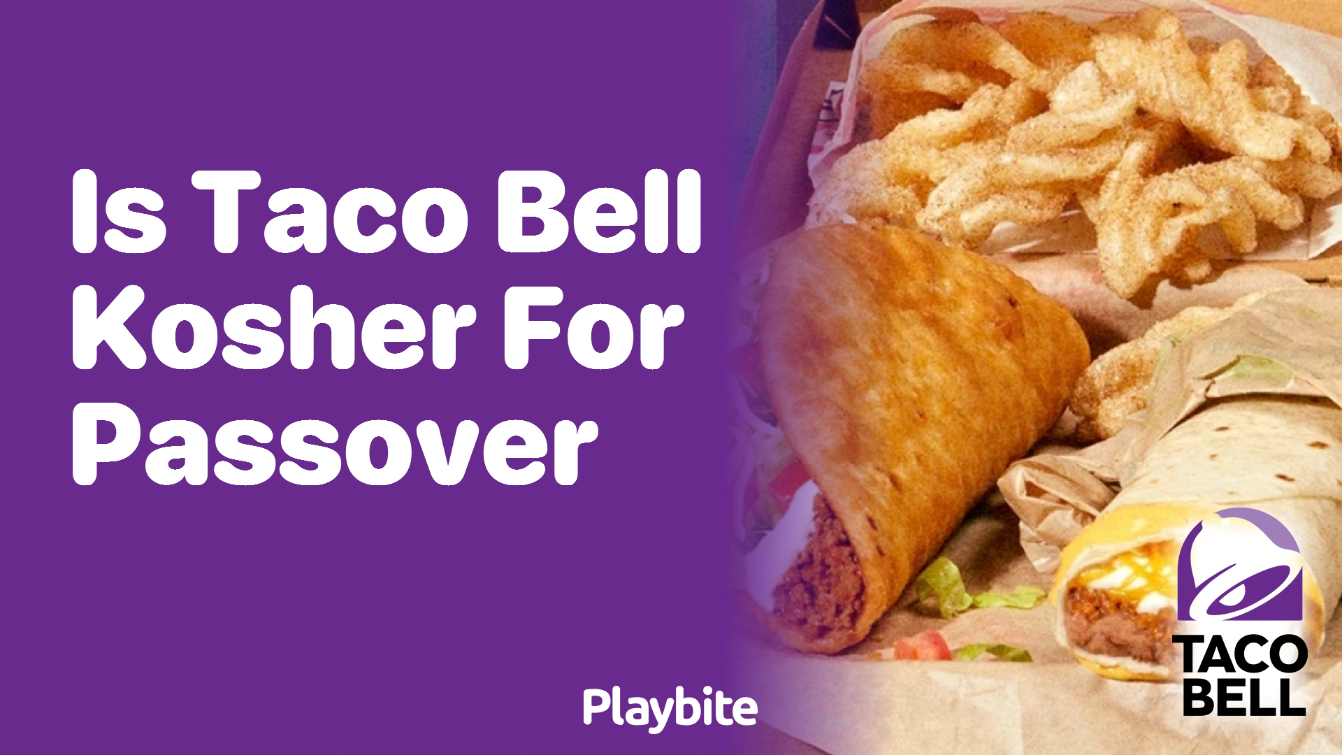 Is Taco Bell Kosher for Passover? Find Out Now!