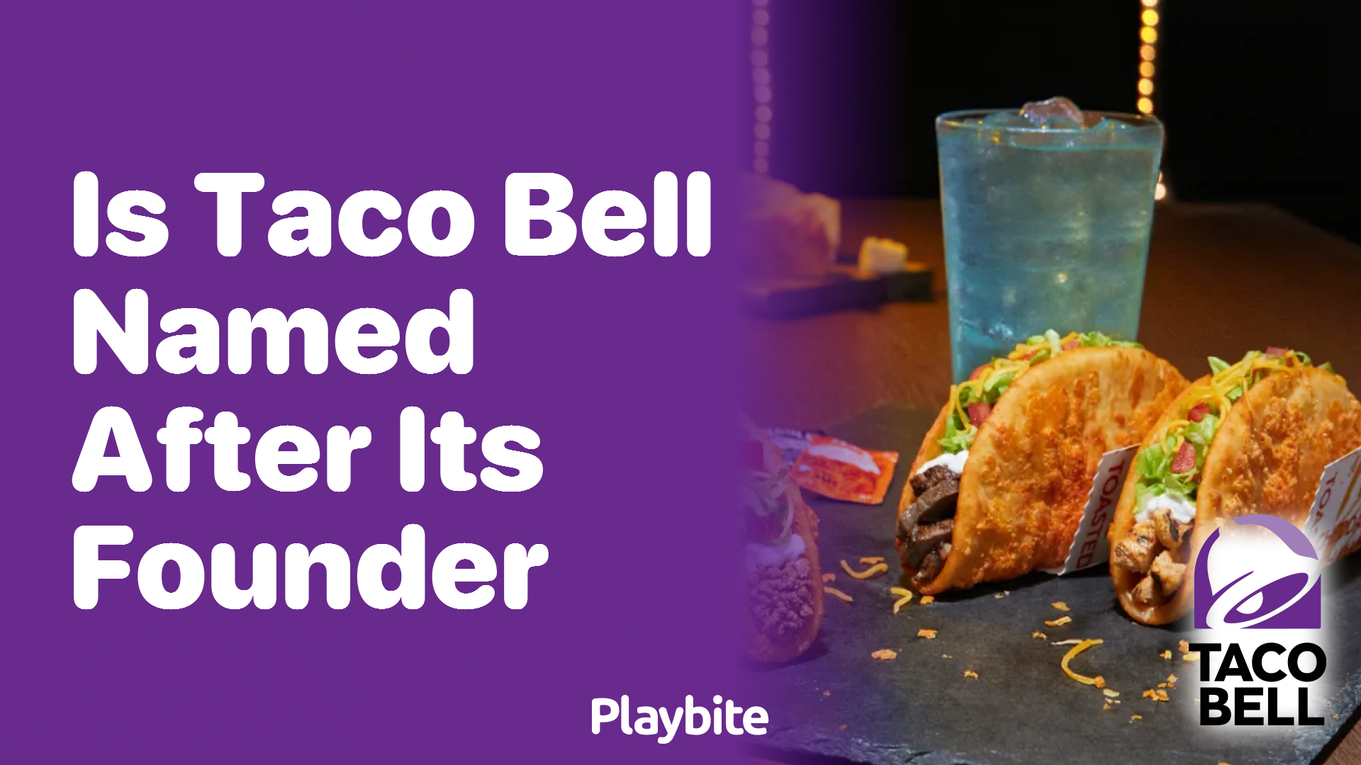 Is Taco Bell Named After Its Founder?