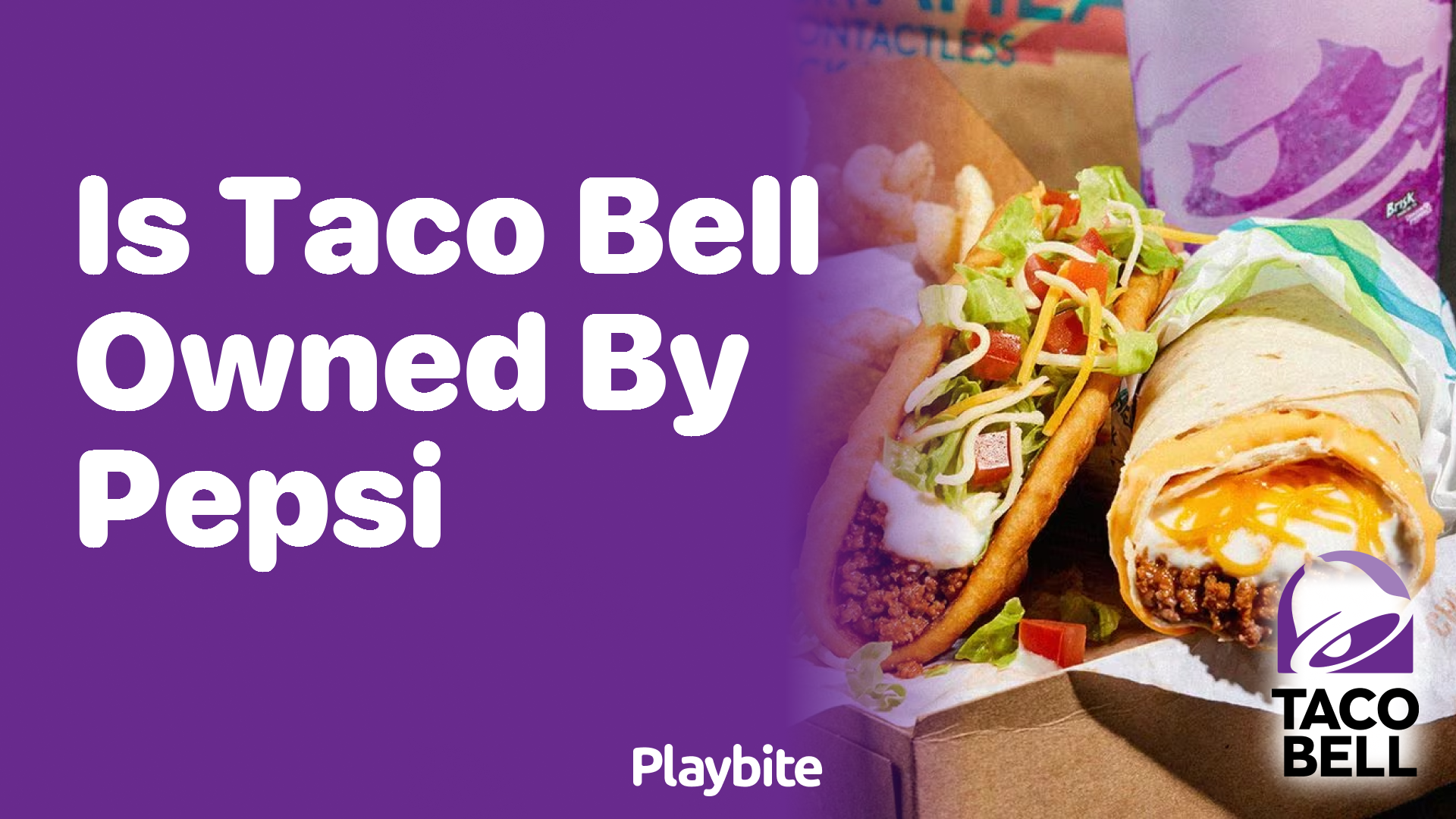 Is Taco Bell Owned by Pepsi? Unwrap the Truth!