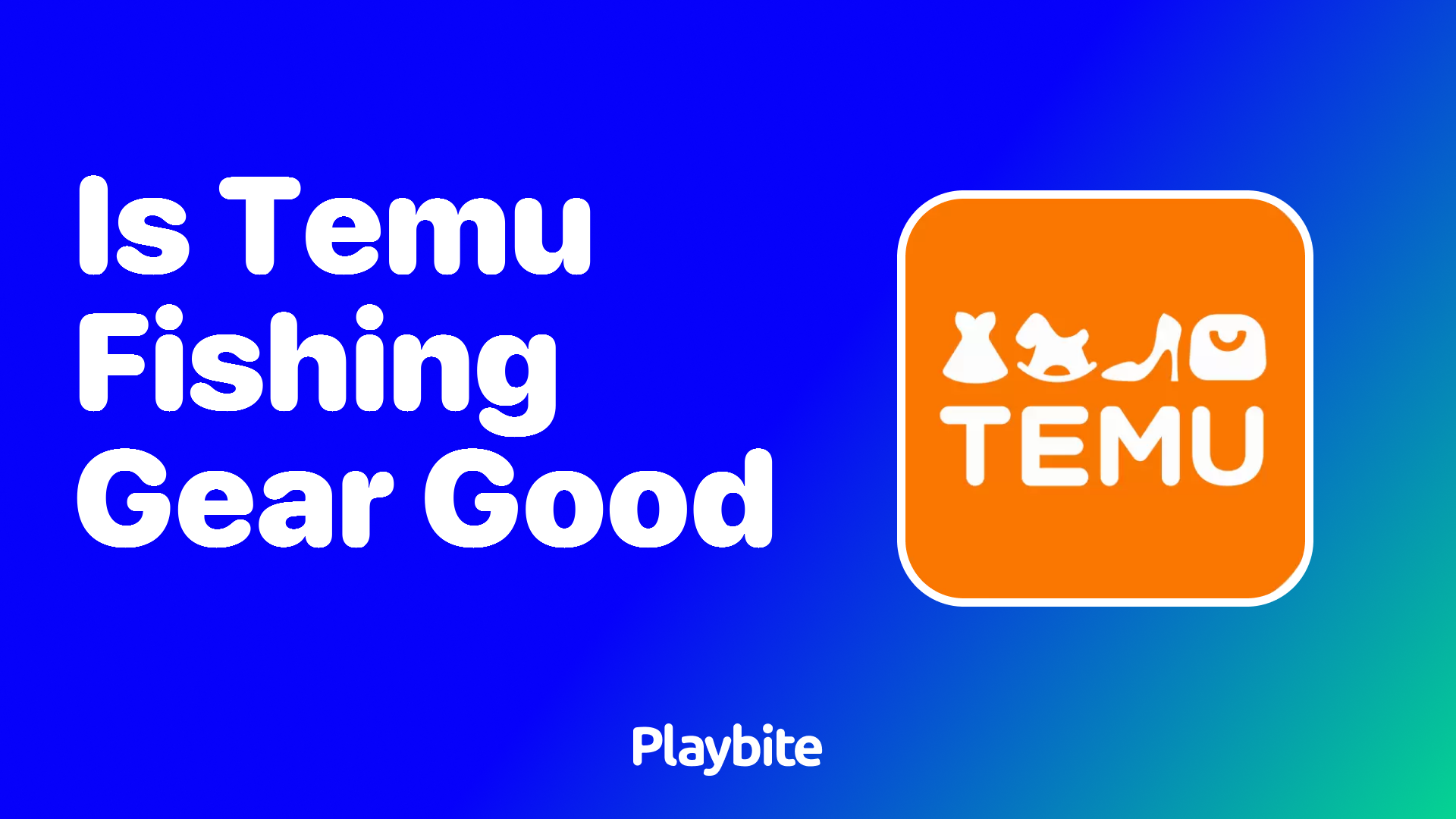 Is Temu Fishing Gear Good? Discover the Quality and Value