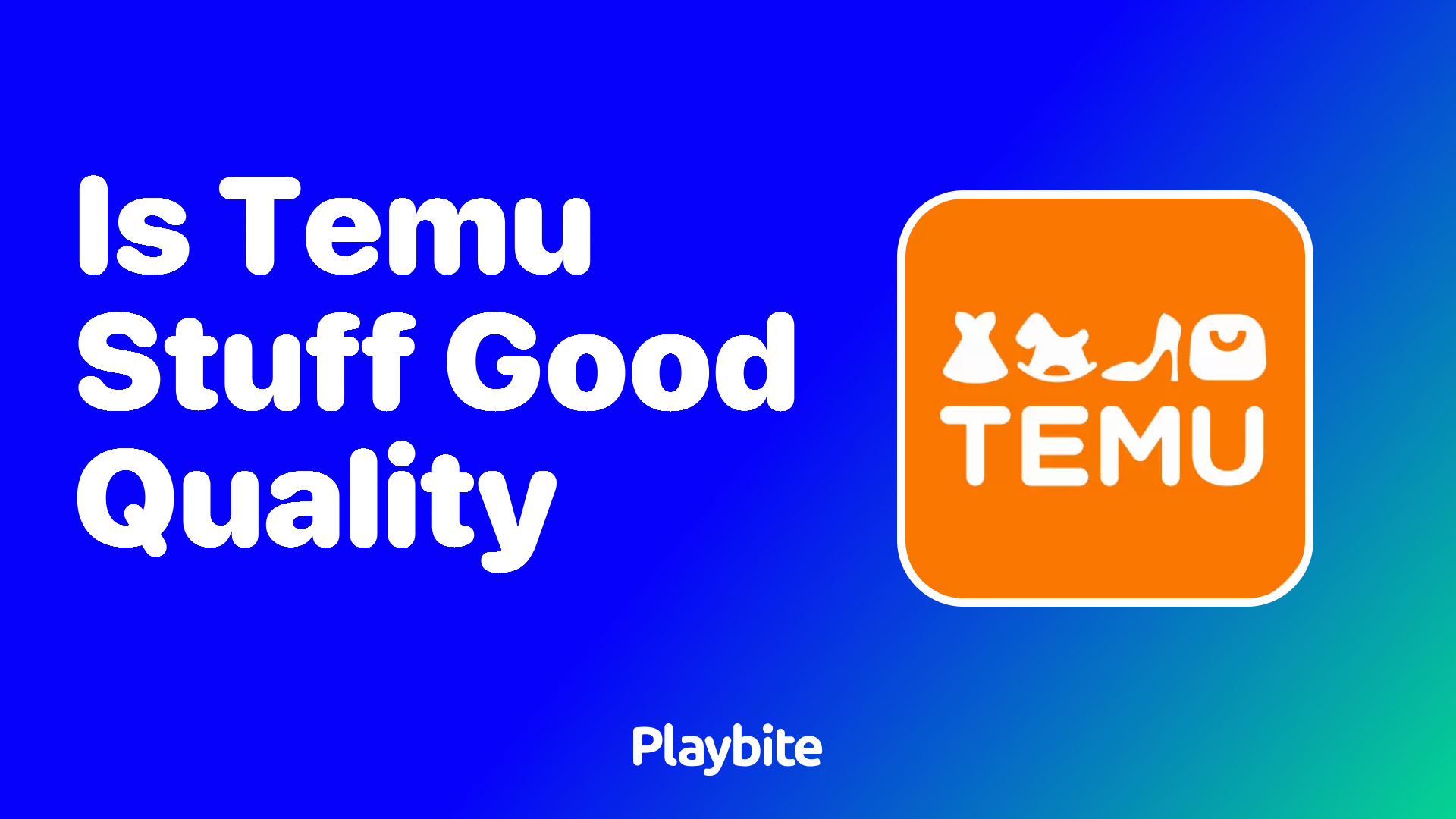 Is Temu Stuff Good Quality?