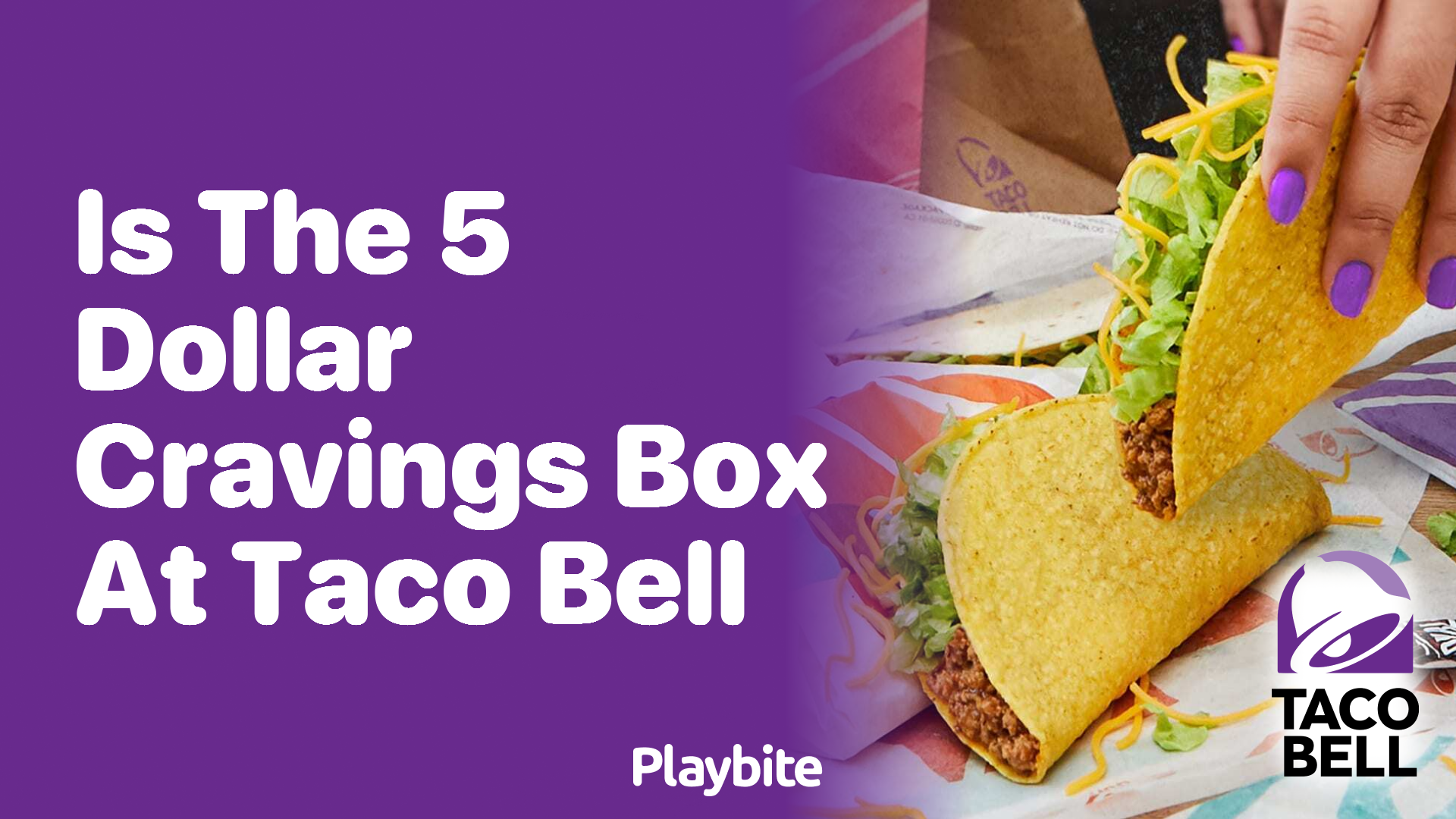 Is the $5 Cravings Box at Taco Bell Worth It?