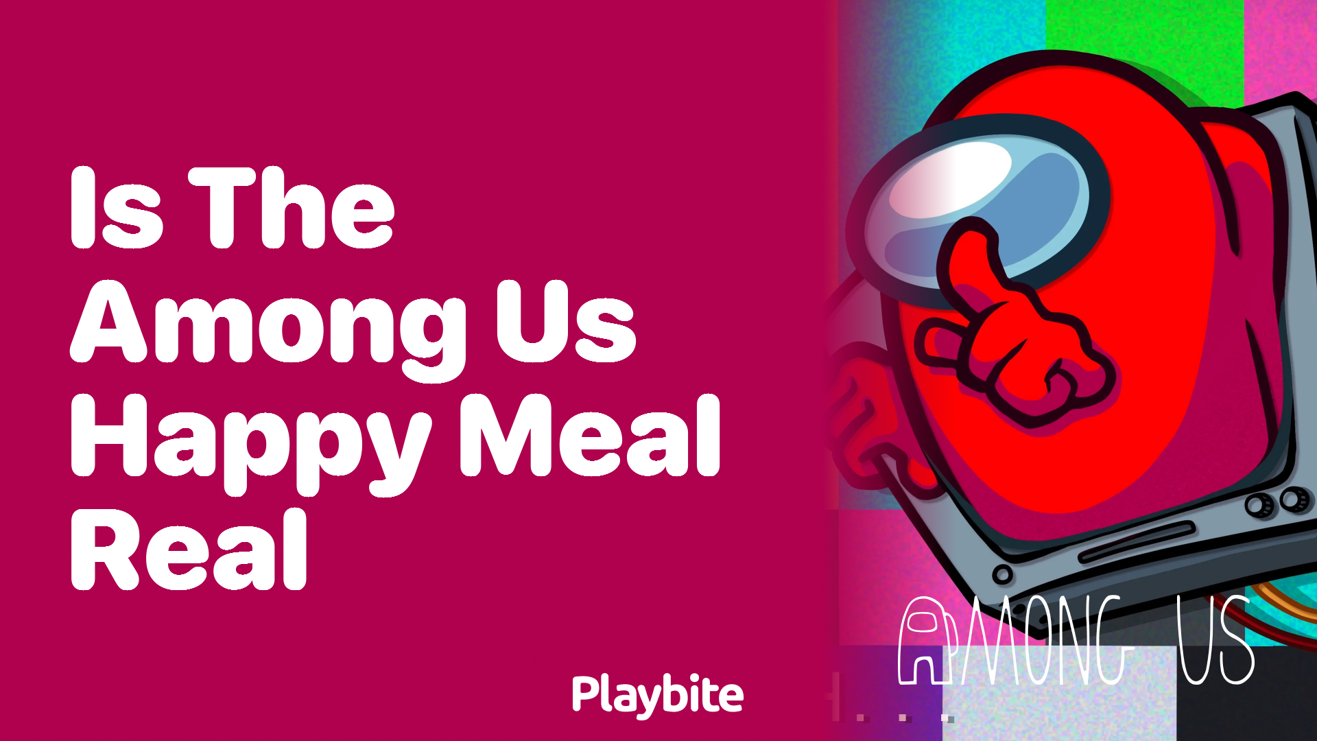 Is the Among Us Happy Meal Real?