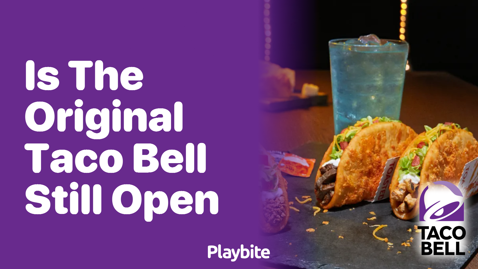 Is the Original Taco Bell Still Open? Discover Its Current Status