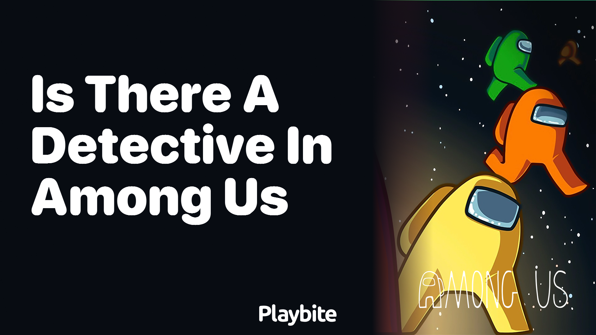 Is There a Detective in Among Us?