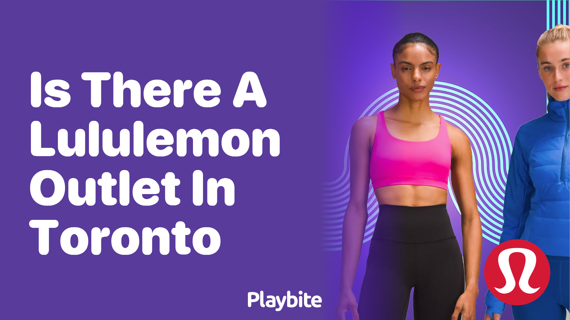 Is There a Lululemon Outlet in Toronto? Dive into the Answer!