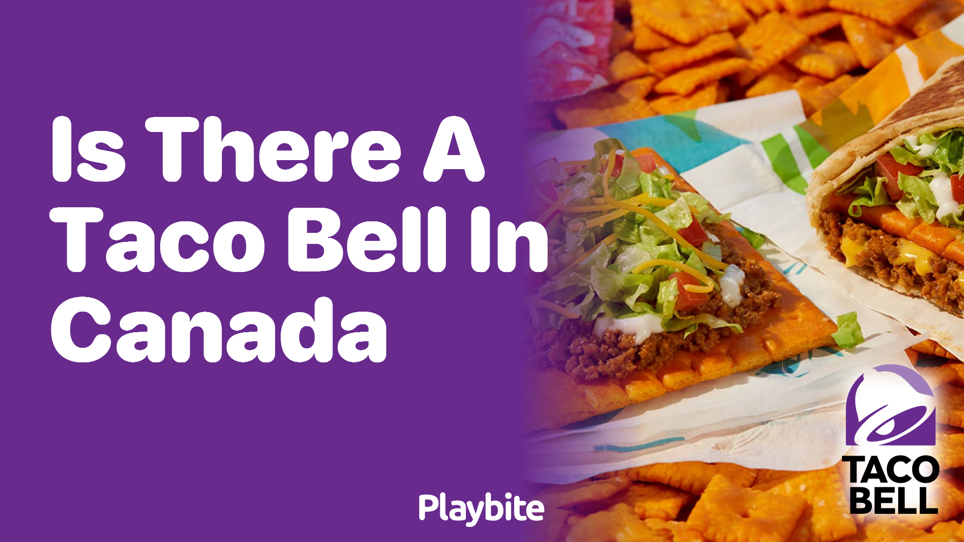 Is There a Taco Bell in Canada? Find Out Here!