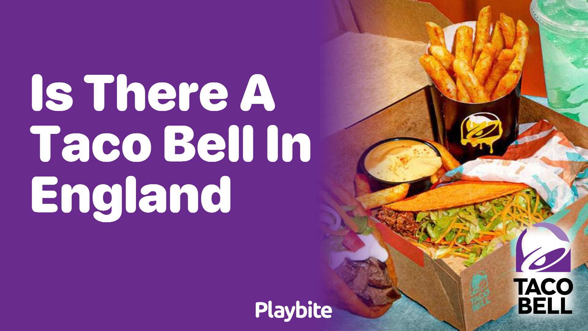 Is There a Taco Bell in England? Find Out Here!