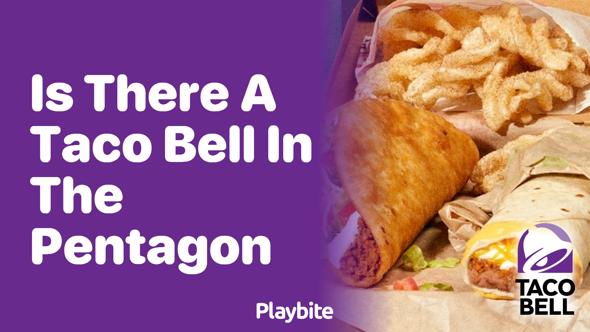 Is There a Taco Bell in the Pentagon? Unwrapping the Mystery