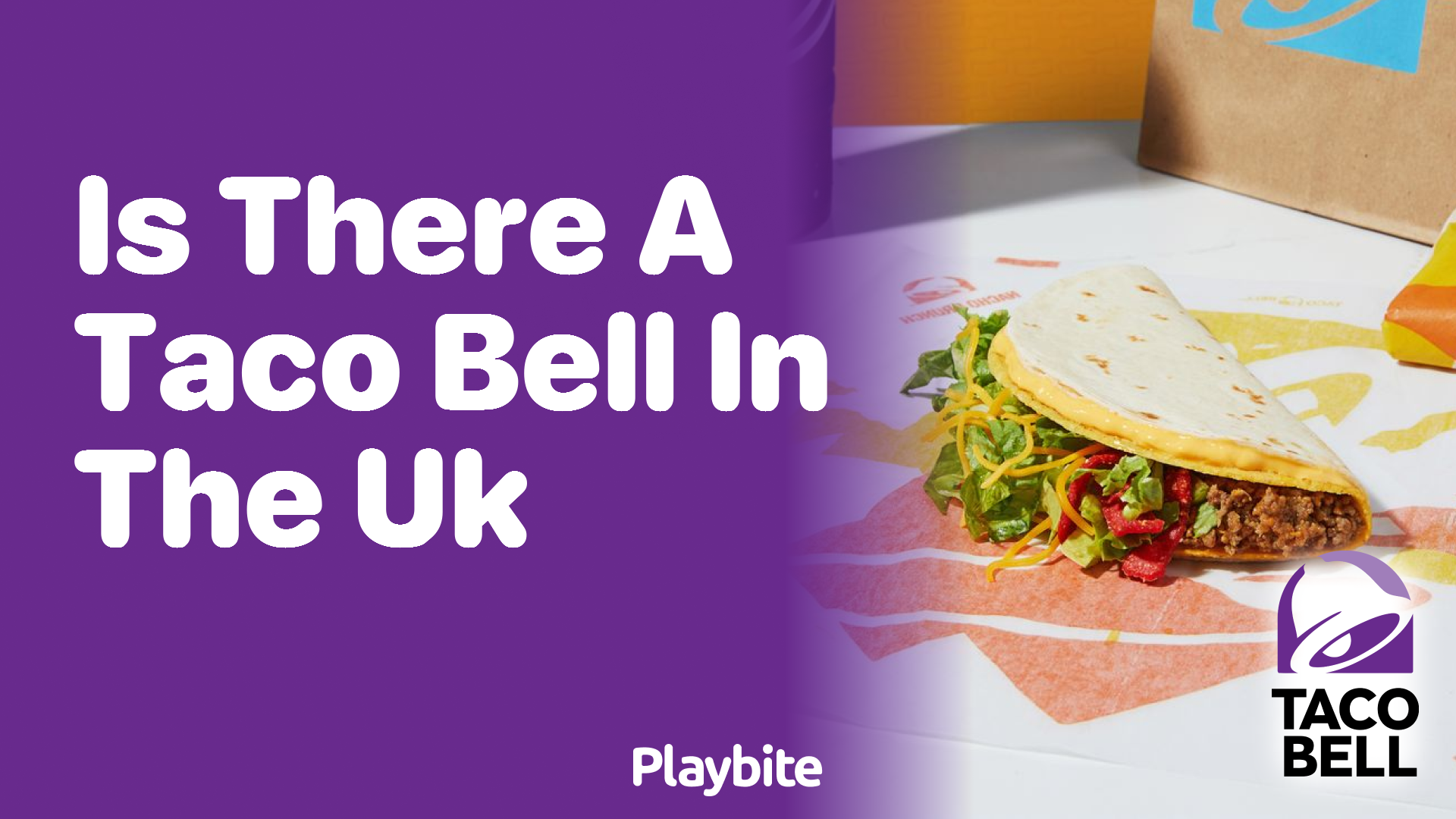 Is There a Taco Bell in the UK? Find Out Here!