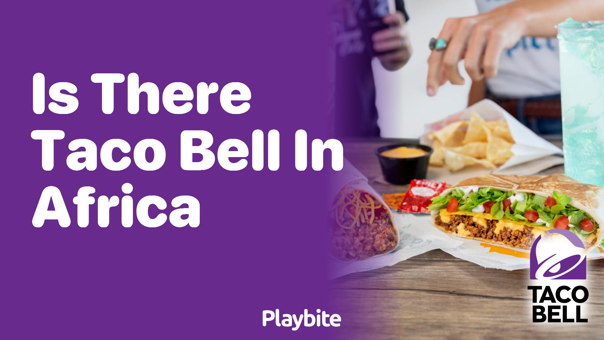 Is There Taco Bell in Africa? Let&#8217;s Find Out!
