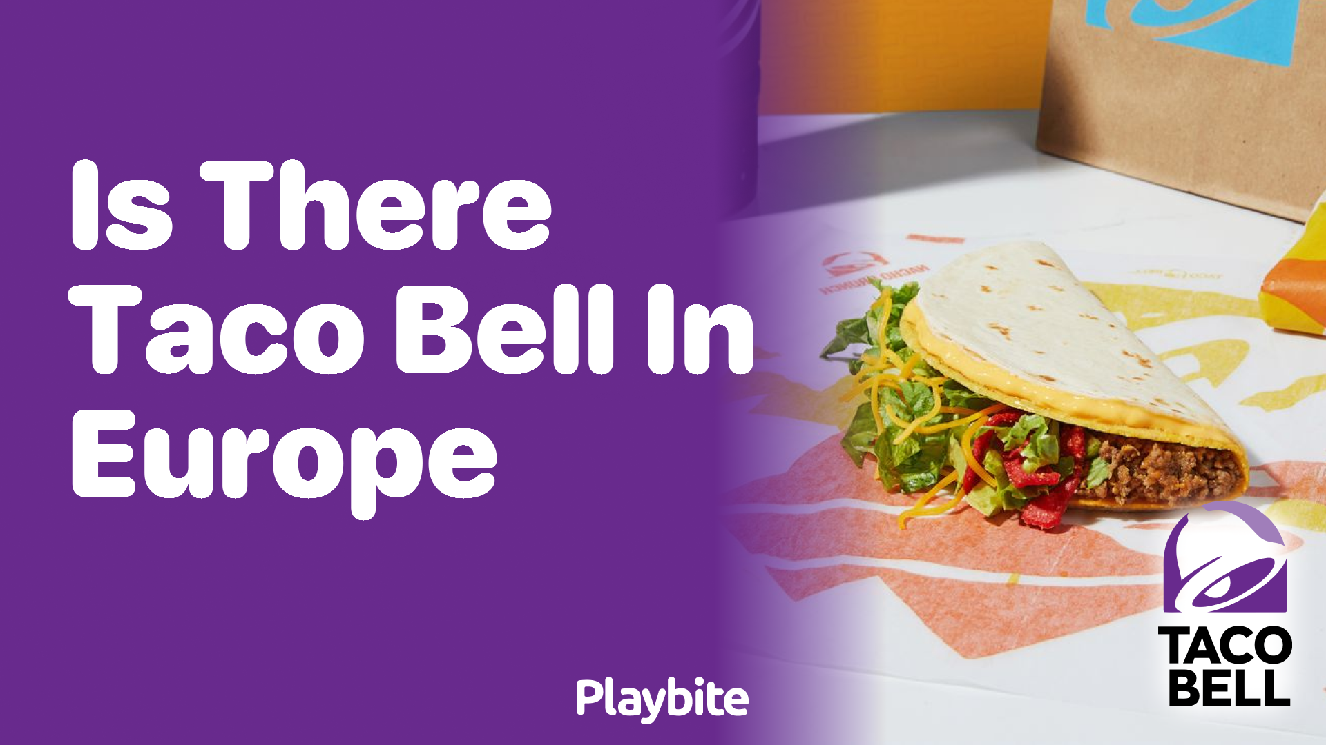 Is There Taco Bell in Europe? Find Out Now!