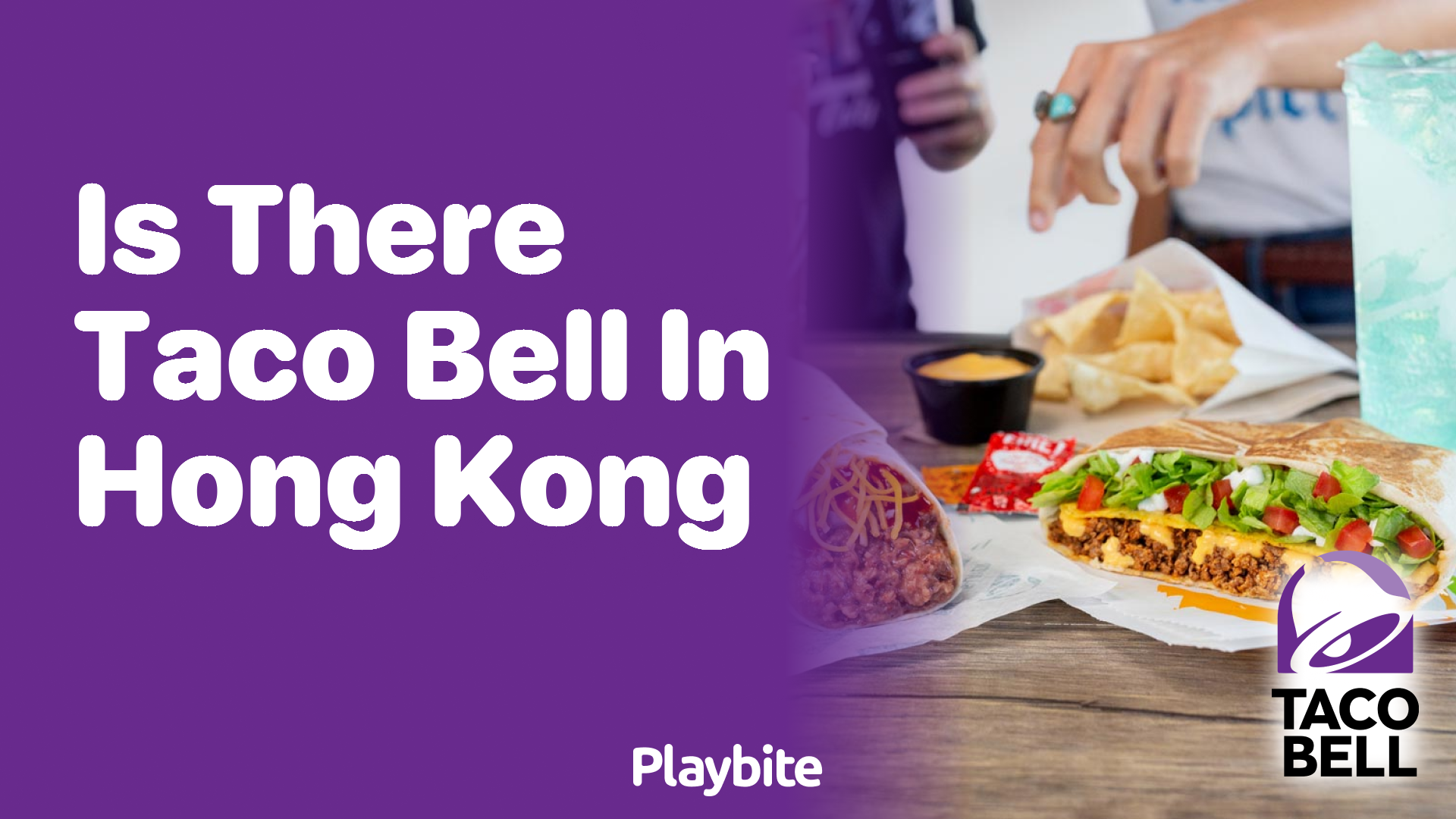 Is There Taco Bell in Hong Kong? Let’s Find Out!