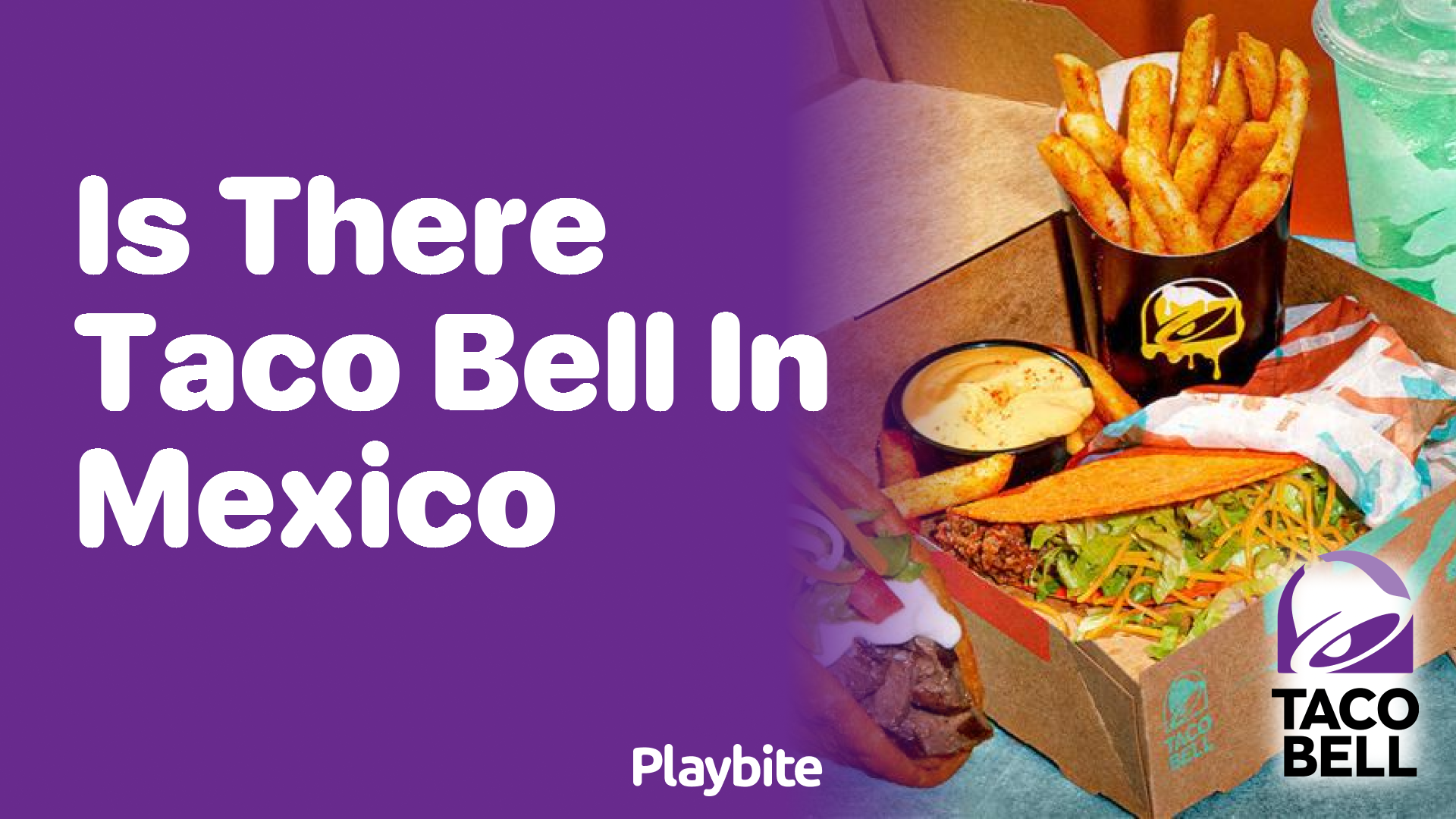 Is There Taco Bell in Mexico? Finding Out the Truth