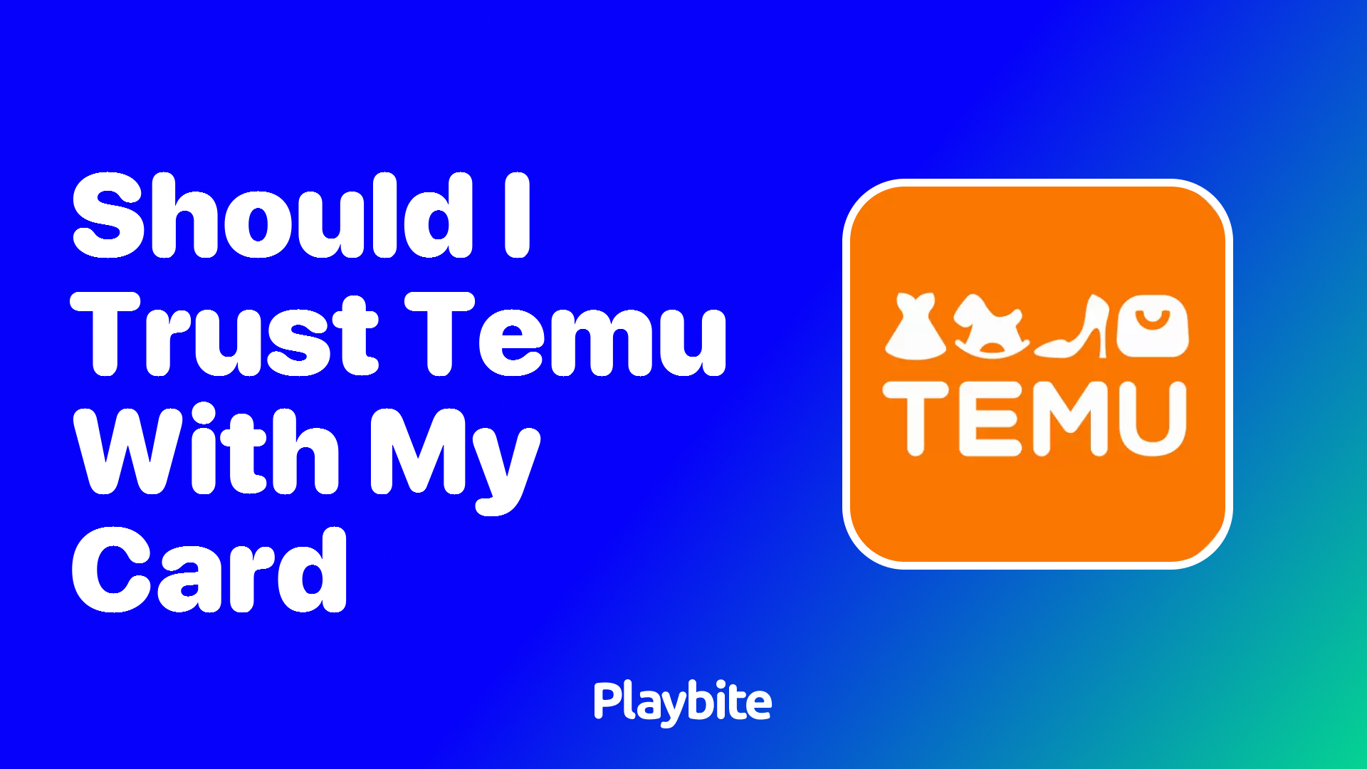 Should I Trust Temu With My Card Information?