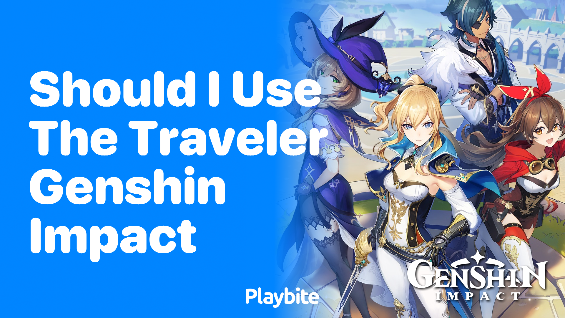 Should I Use the Traveler in Genshin Impact?