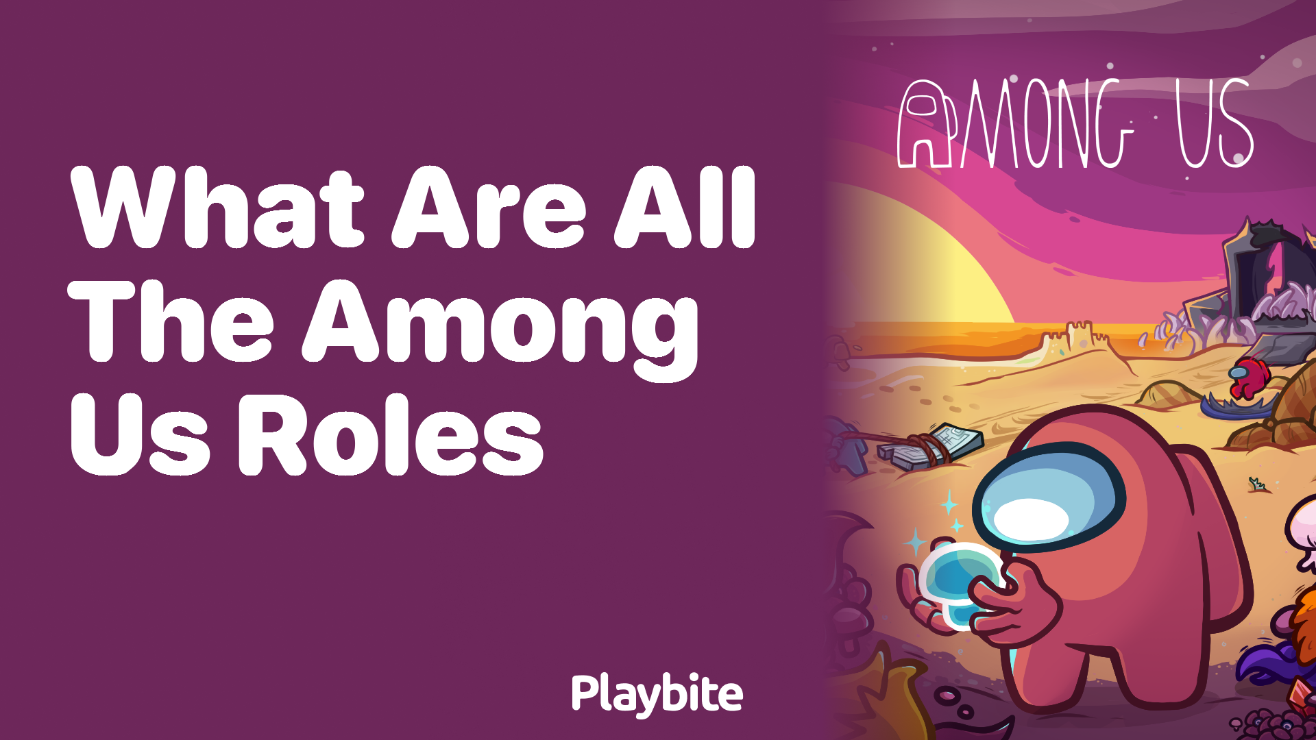 What are all the Among Us roles? Discover the Variety!