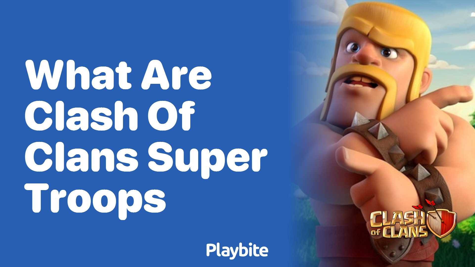What Are Clash of Clans Super Troops?