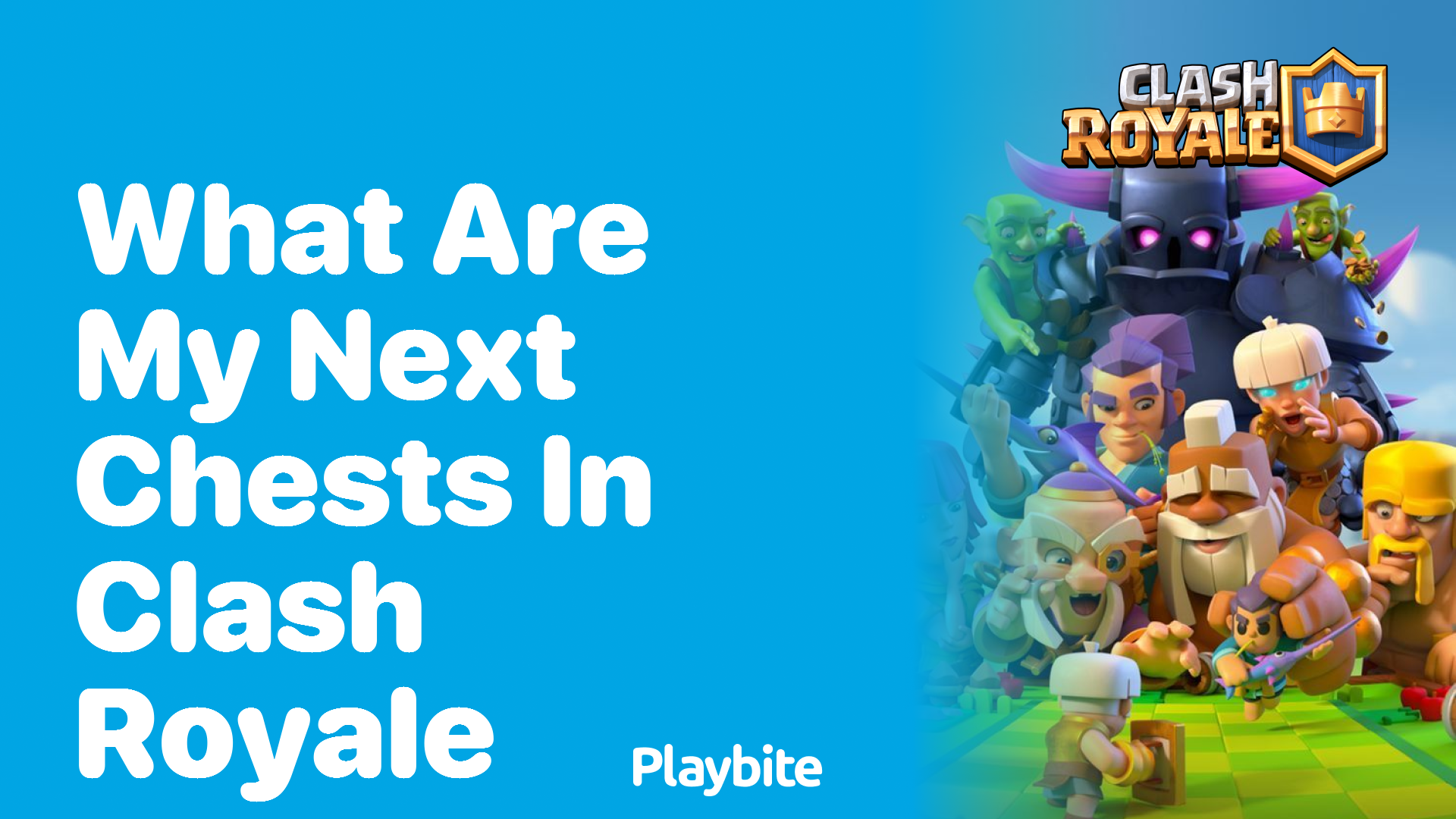What Are My Next Chests in Clash Royale? Find Out Here! Playbite