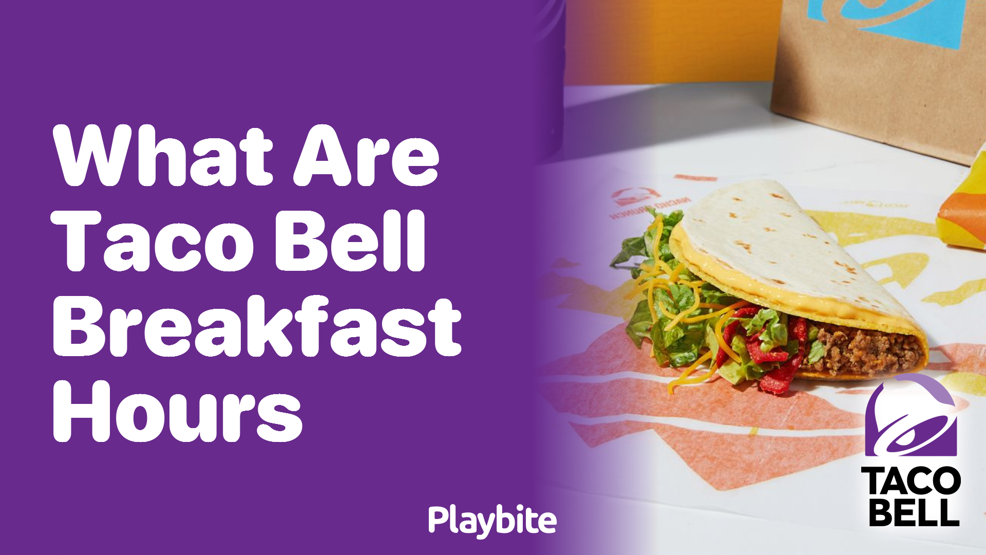 What Are Taco Bell Breakfast Hours? Find Out Here!
