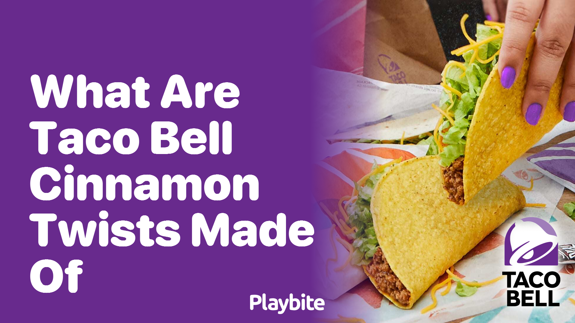 What Are Taco Bell’s Cinnamon Twists Made Of?