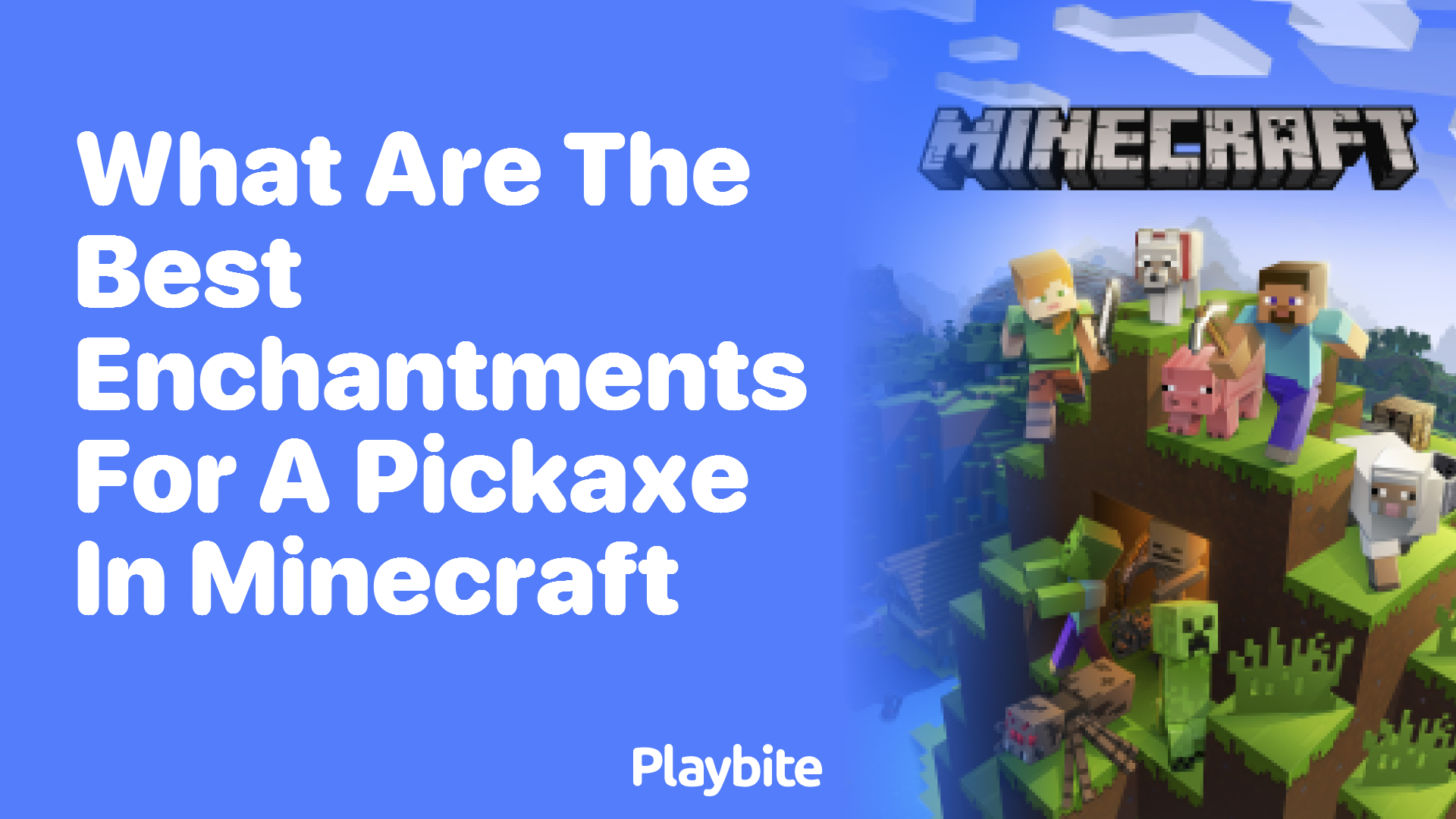 What Are the Best Enchantments for a Pickaxe in Minecraft?