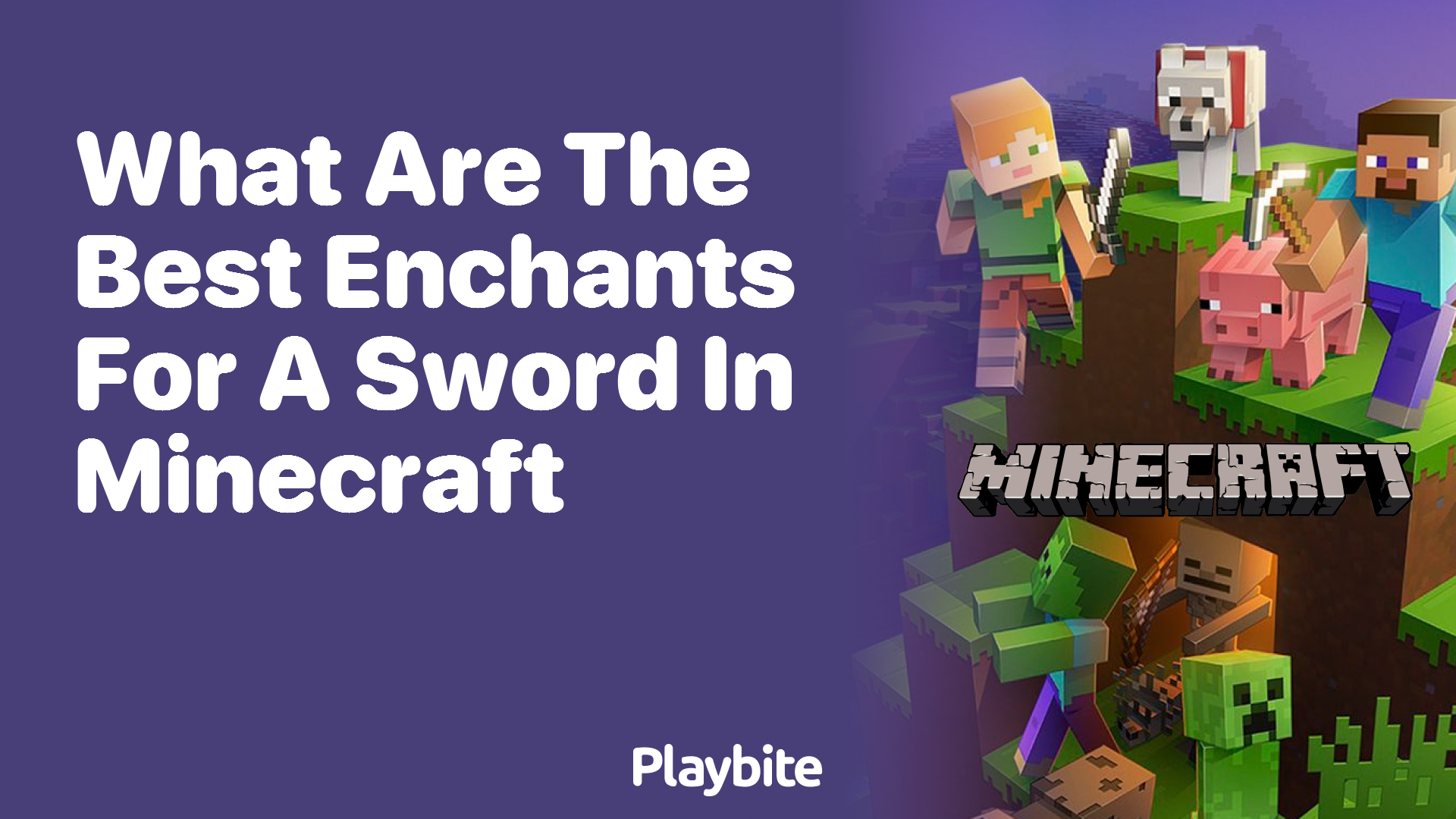 What Are the Best Enchants for a Sword in Minecraft?
