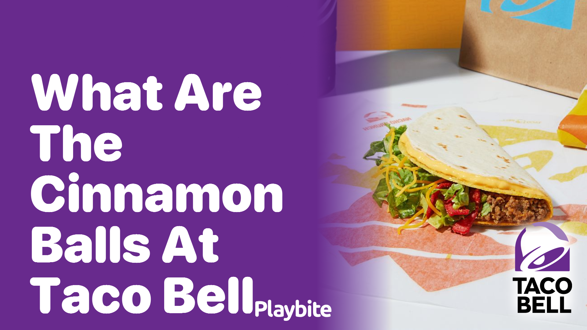 What are the Cinnamon Balls at Taco Bell?